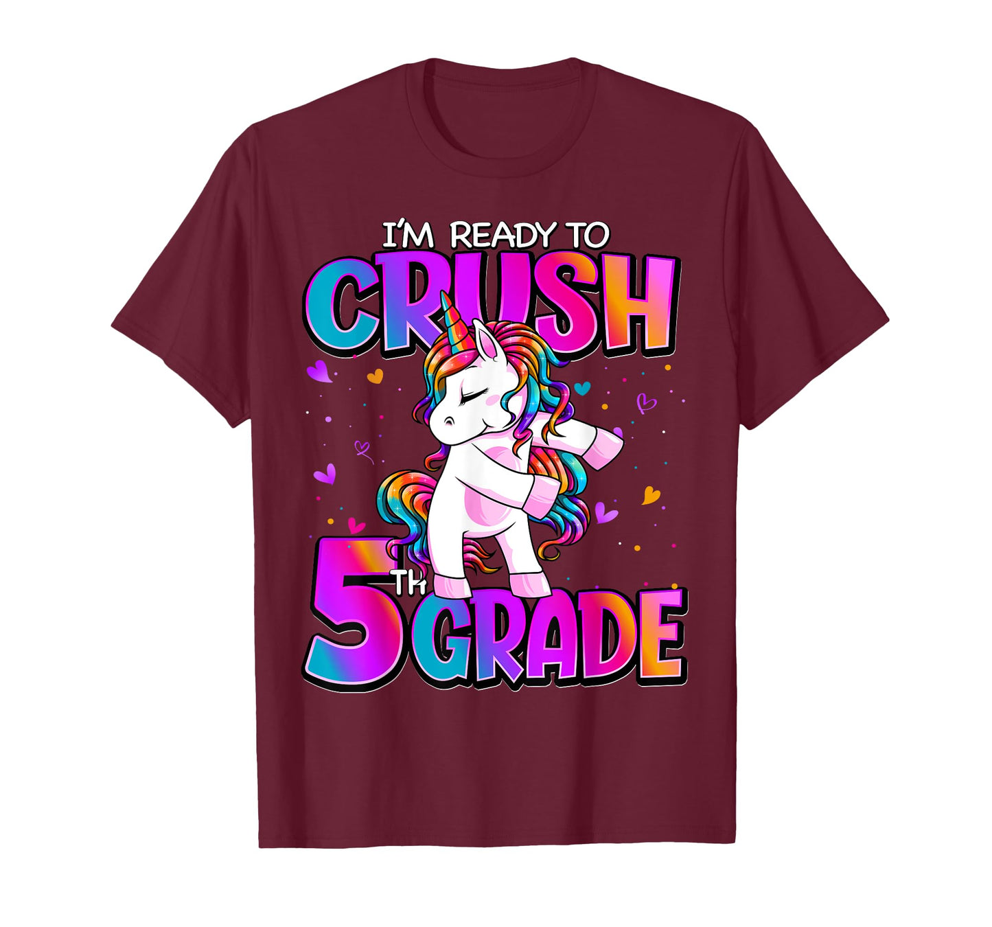 I'm Ready To Crush 5th Grade Unicorn Back To School Girls T-Shirt