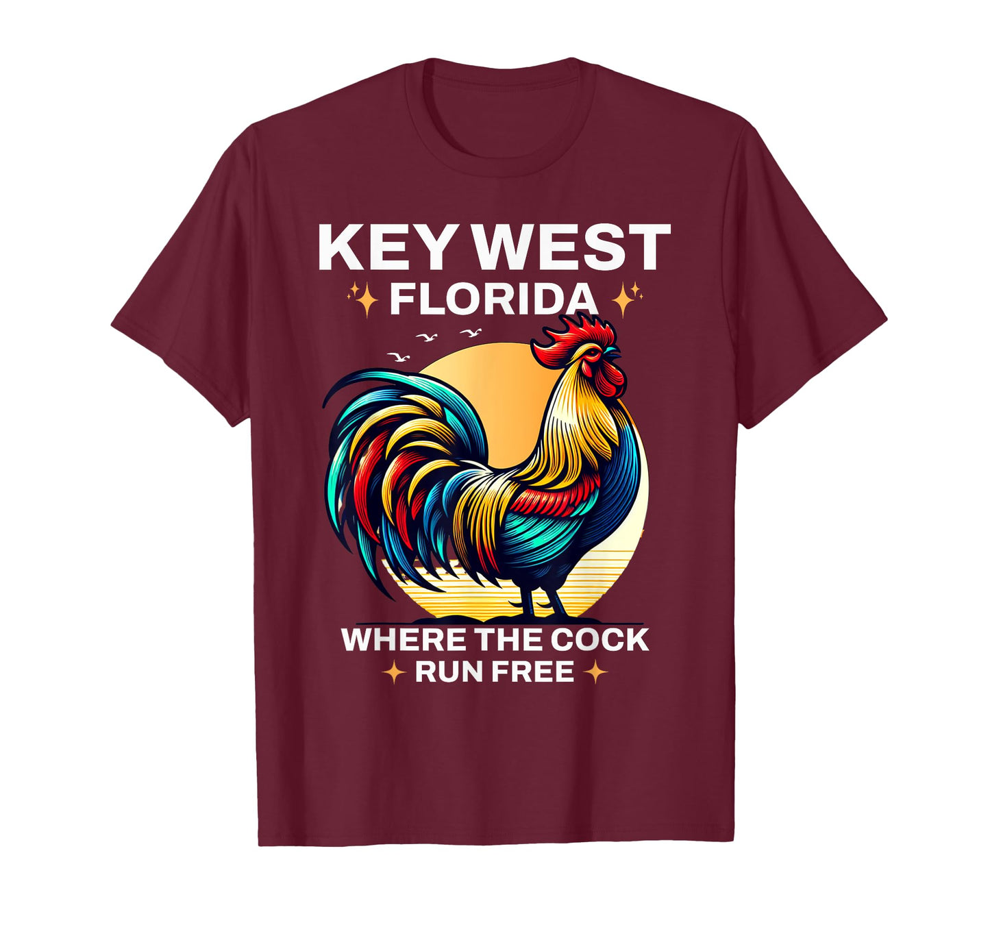 Key West Florida Where The Cock Runs Sunshine-State Vacation T-Shirt