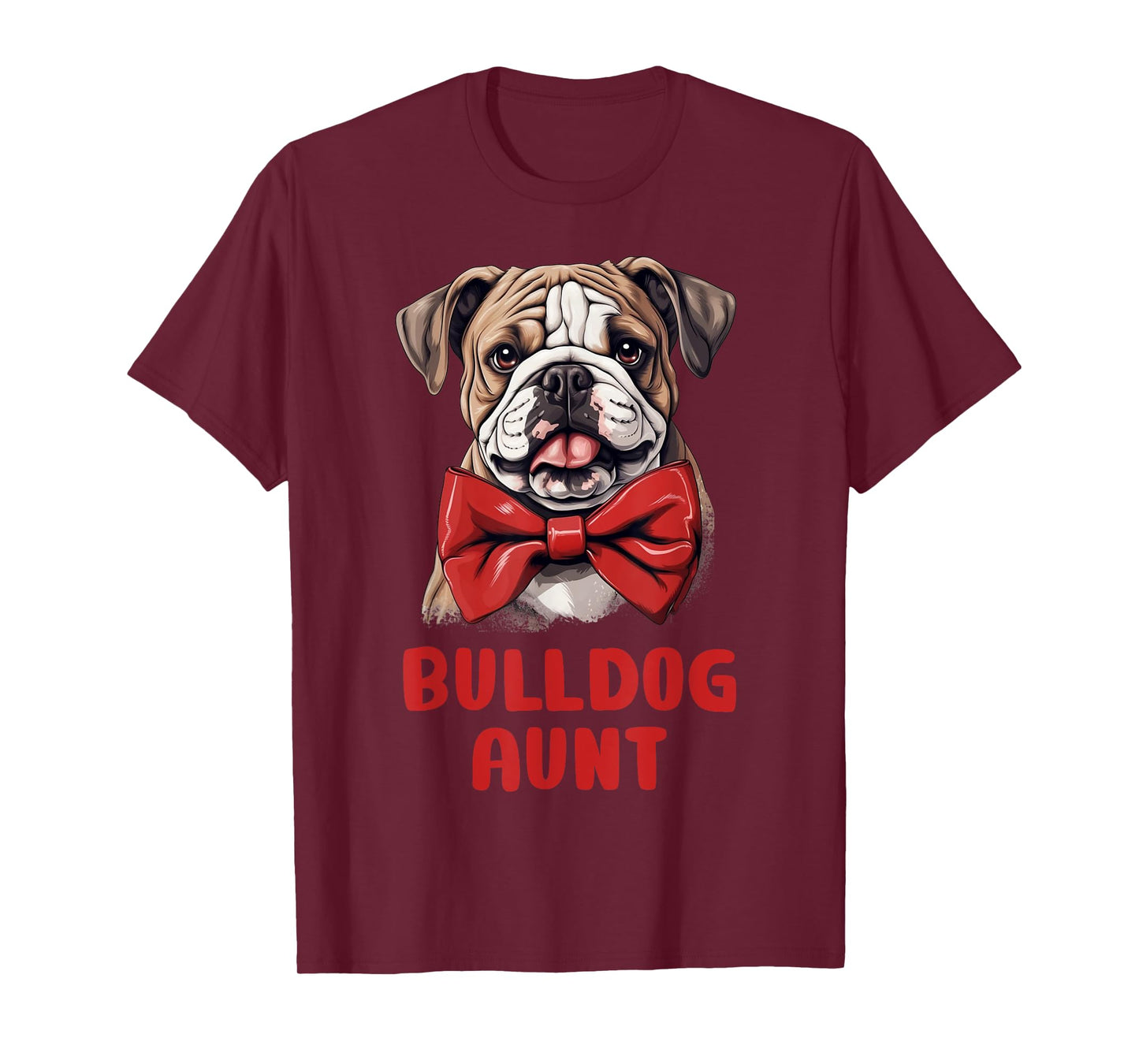 Cute Bulldog Aunt Dog Lovers Gift Funny Puppy Bulldog Owner Men Women Kids T-Shirt