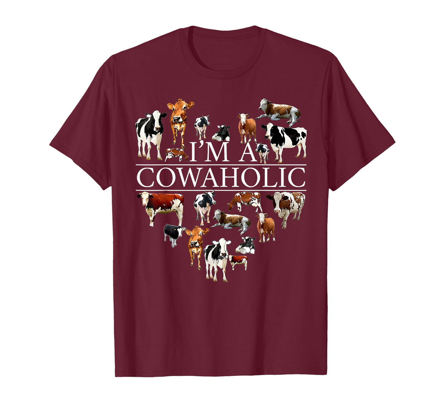 I'm A Cowaholic Funny Cow Heart Cow Lover T-Shirt
