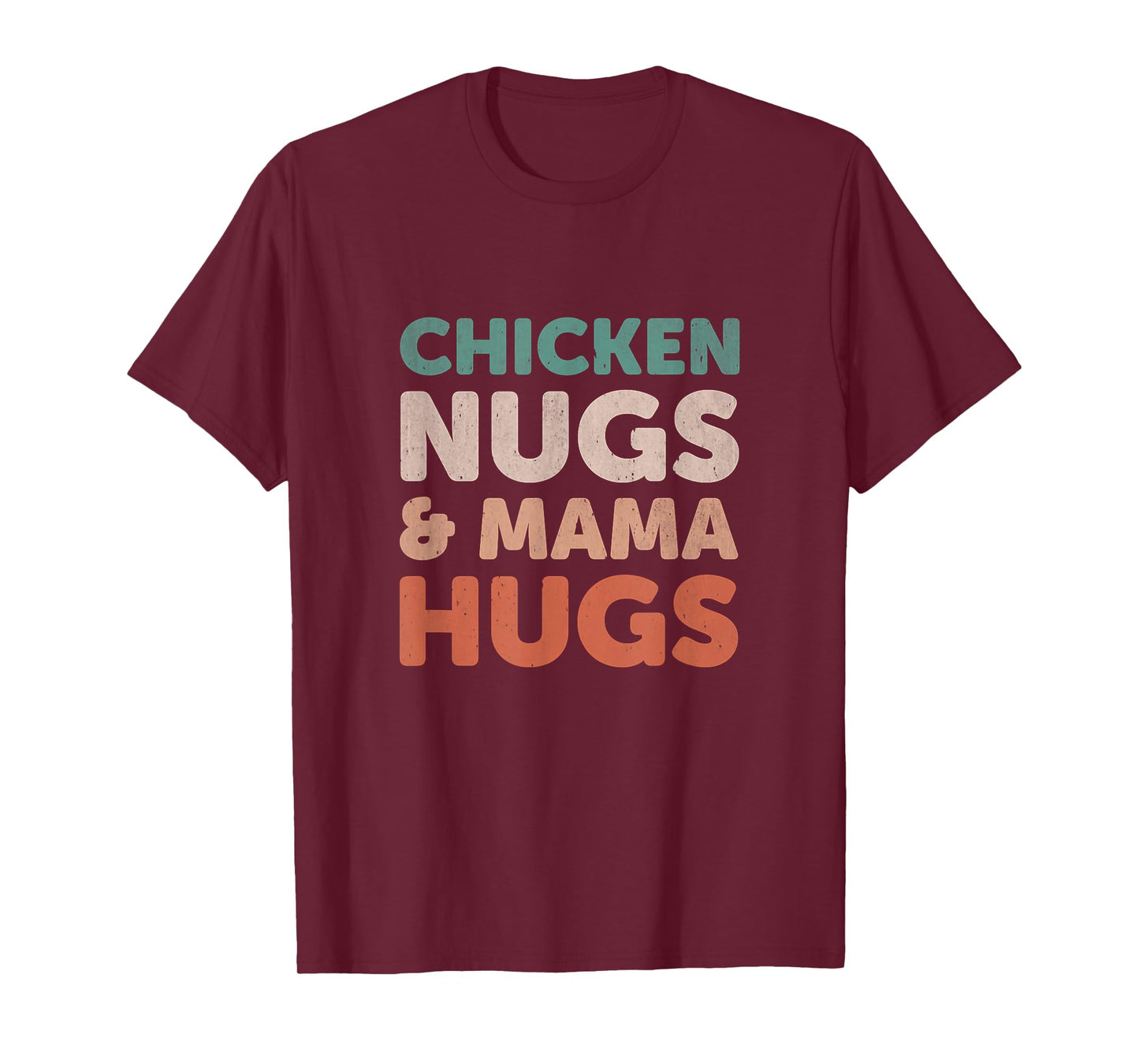 Chicken Nugs and Mama Hugs Toddler Nuggets Foodies Lovers T-Shirt