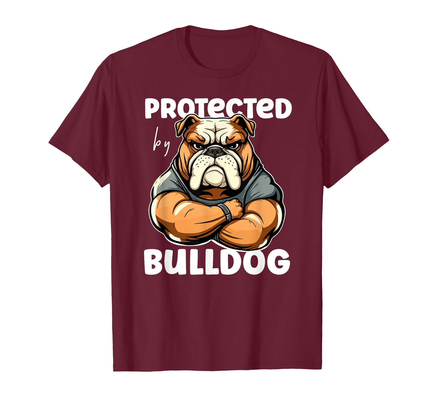 Funny Bulldog Dog - Protected By A Bulldog Men Women Girls Kids T-Shirt