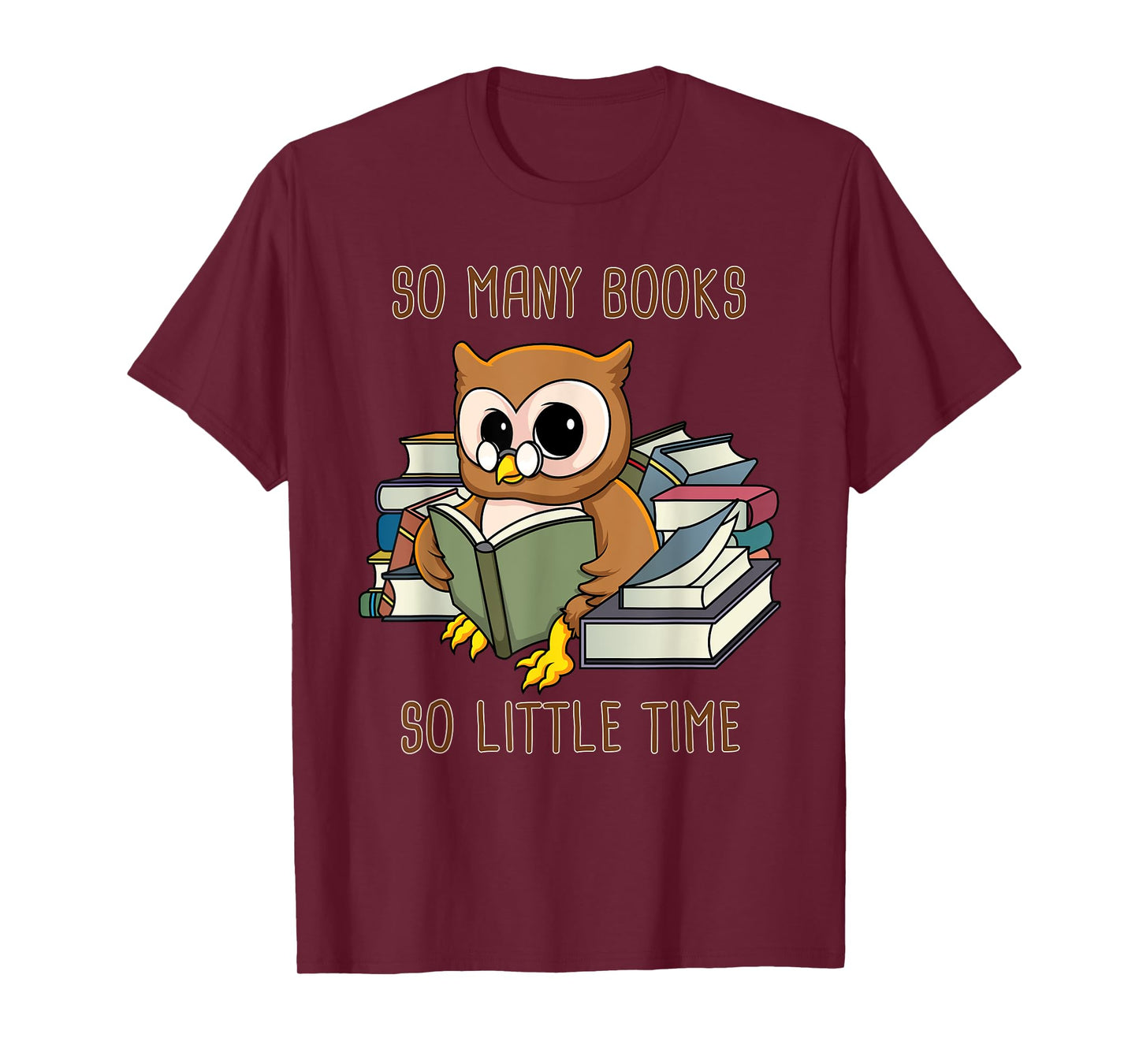 So Many Books Reading Night Owl So Little Time Funny Geek T-Shirt
