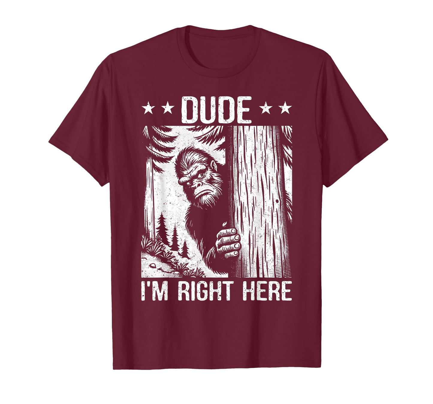Funny Sasquatch Meme Dude I'm Right Here Yeti Big Foot Lover T-Shirt