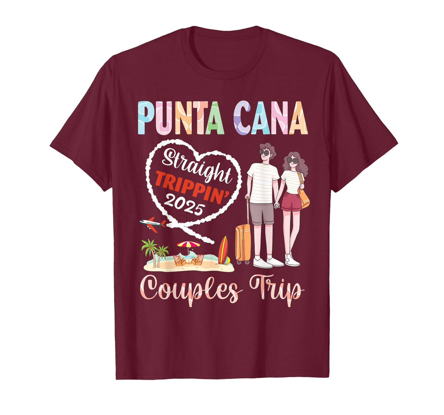 Punta Cana Straight Trippin 2025 Couples Trip Vacation Mode T-Shirt