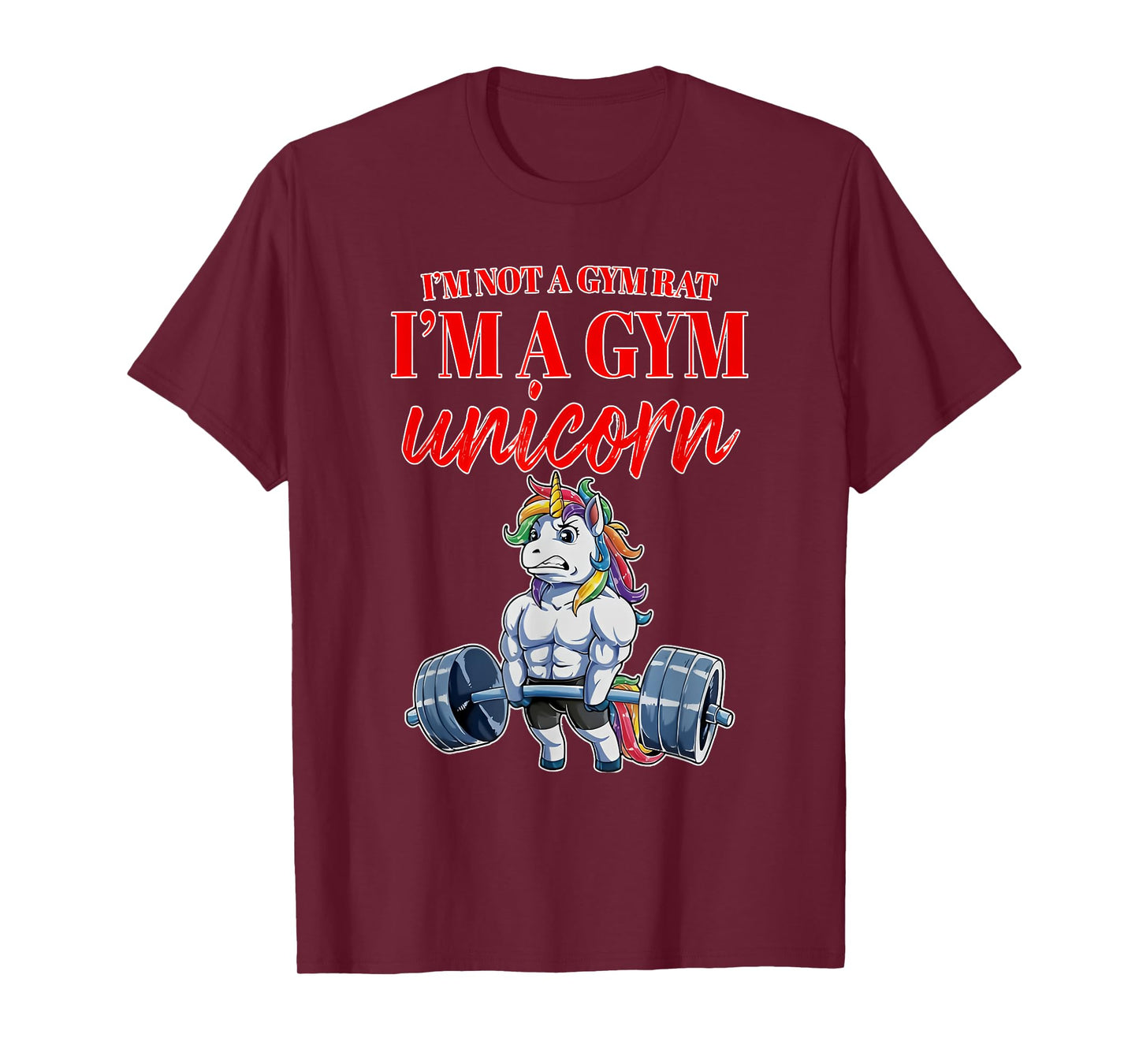 i'm not a gym rat i'm a gym unicorn T-Shirt