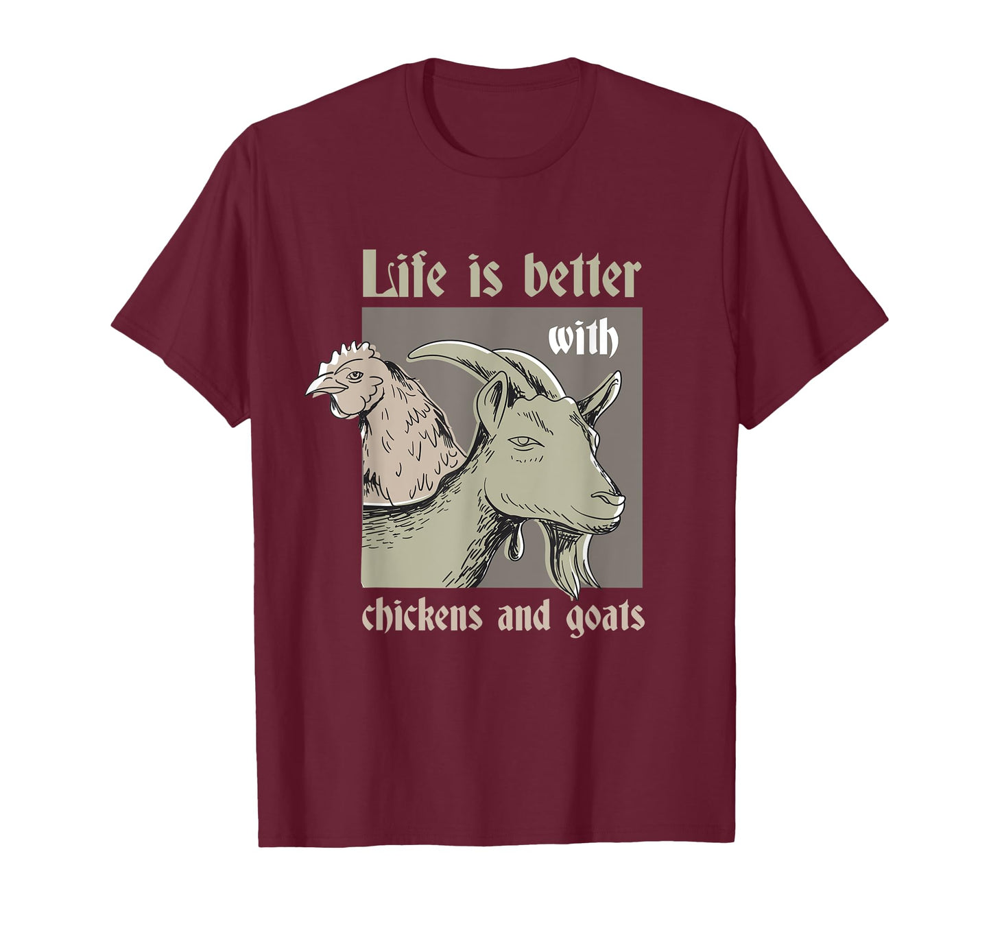 Life Is Better With Chickens And Goats Rancher Farmer T-Shirt