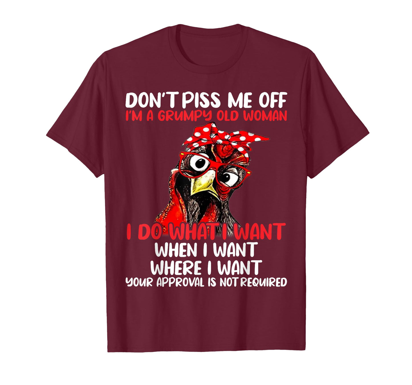 Chicken Don’t Piss Me Off I’m A Grumpy Old Woman T-Shirt