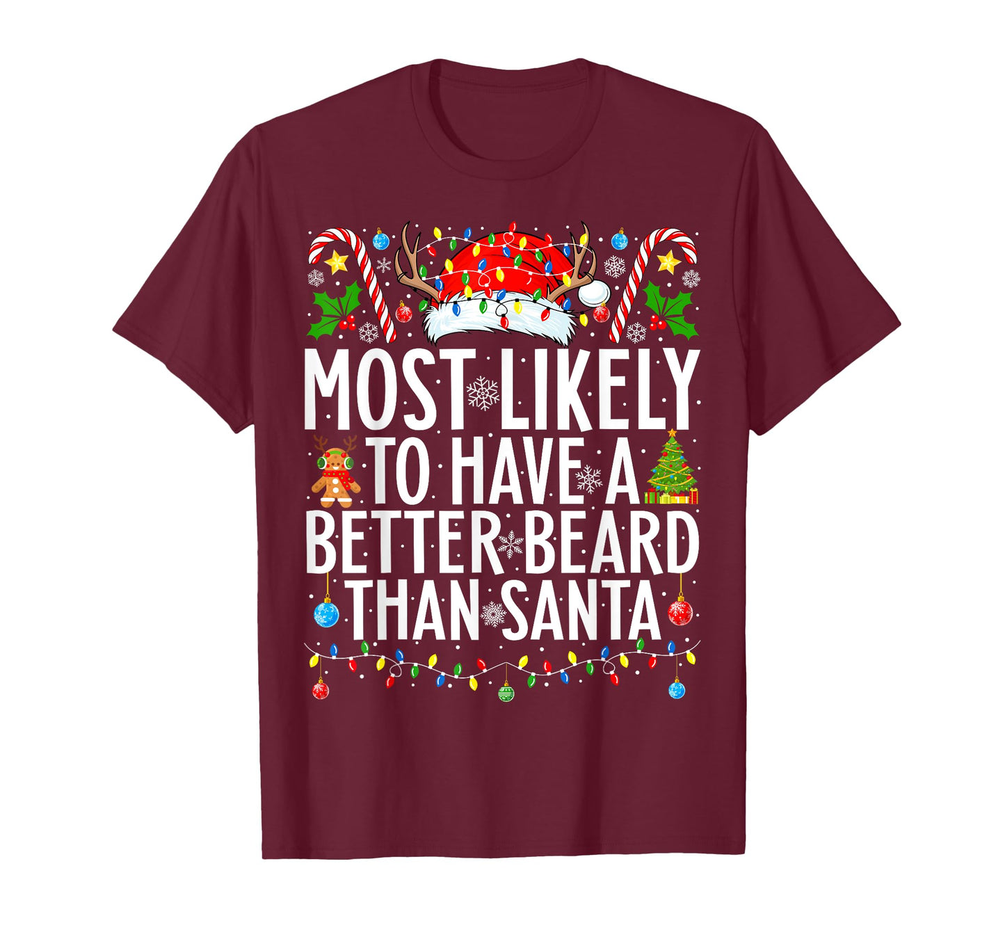 Most Likely To Have A Better Beard Than Santa Christmas T-Shirt