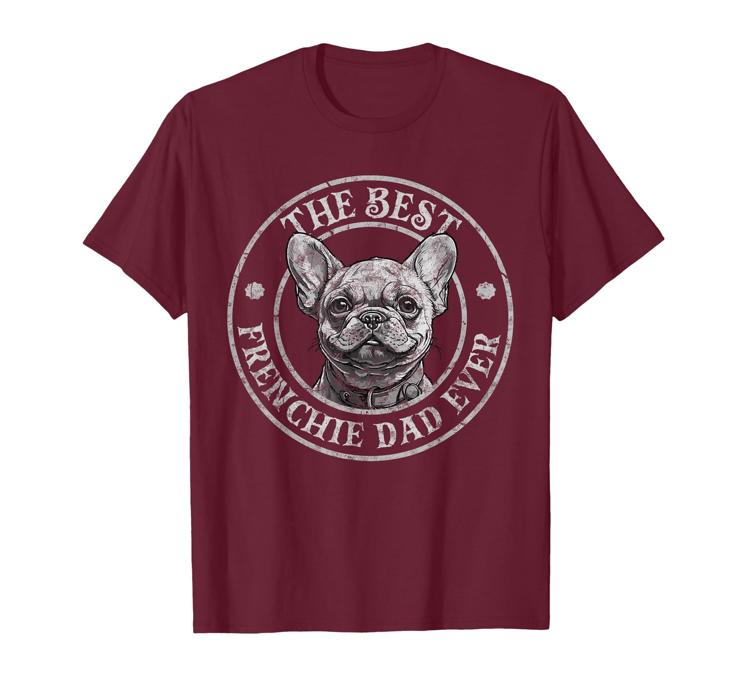 Best Frenchie Dad Ever French Bulldog Owner Lovers Vintage T-Shirt