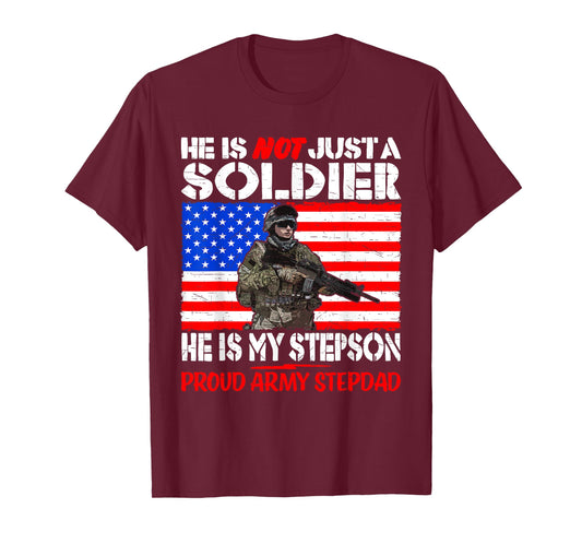 My Stepson Is A Soldier Proud Army Stepdad - Military Father T-Shirt