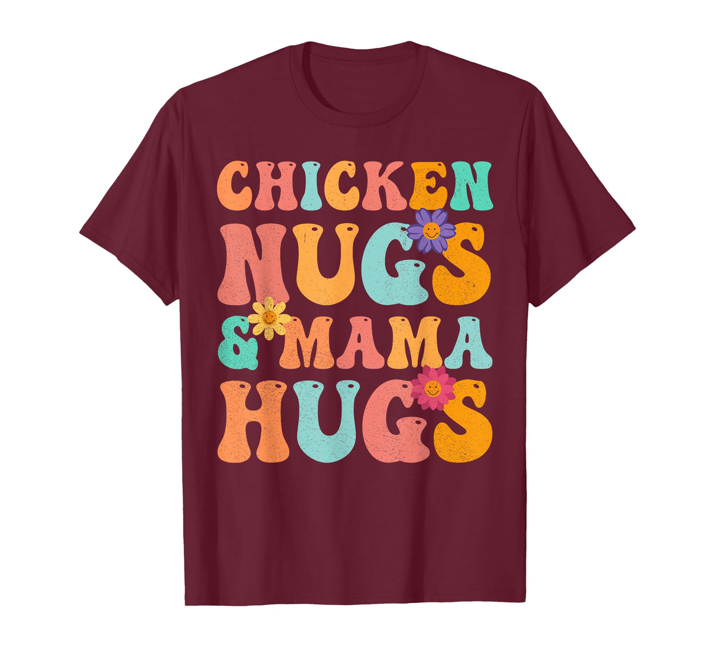 Groovy Chicken Nugs and Mama Hugs for Chicken Nugget Lover T-Shirt