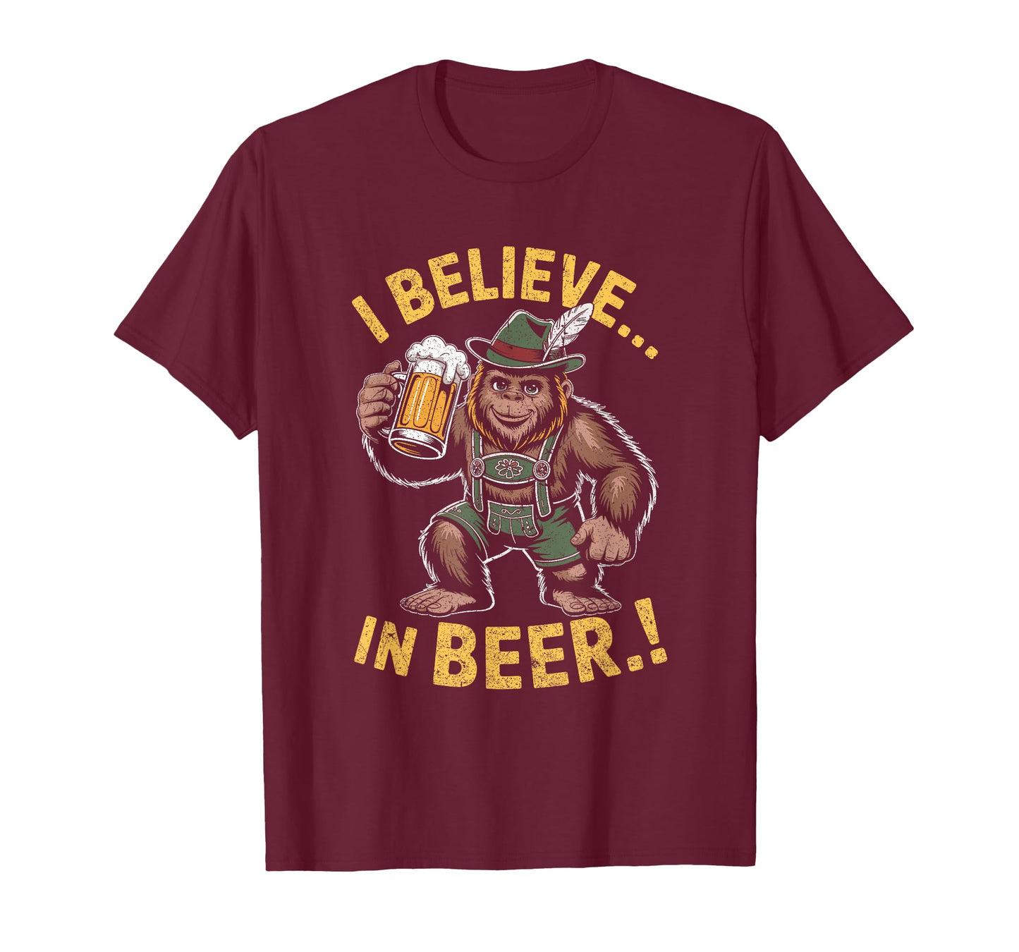 I Believe In Beer Funny Bigfoot Lederhosen Oktoberfest Joke T-Shirt