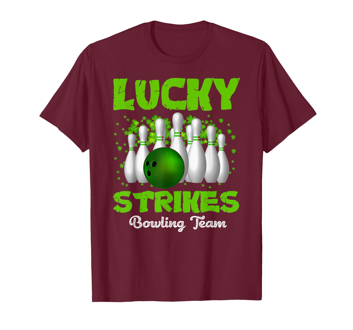 Lucky Strikes Bowling Team Happy Patrick's Day T T-Shirt