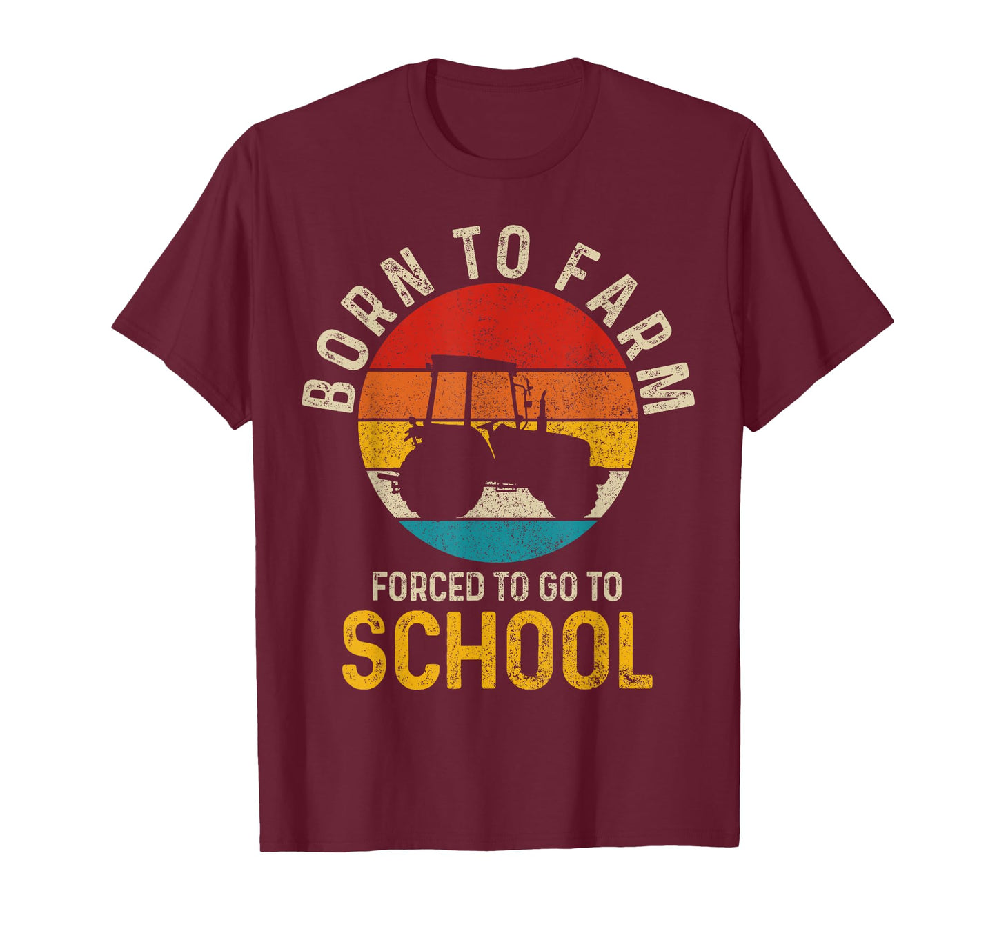 Born To Farm Forced To Go To School Farming Vintage Farmer T-Shirt