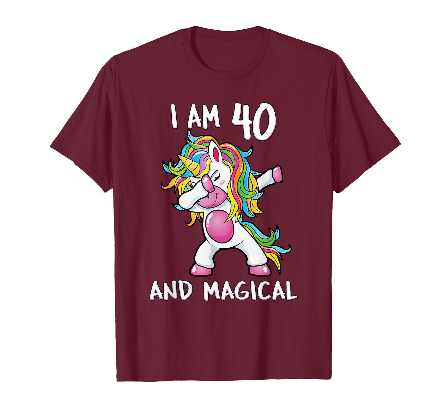 I Am 40 & Magical Unicorn Birthday Fourty Years Old Shirt T-Shirt