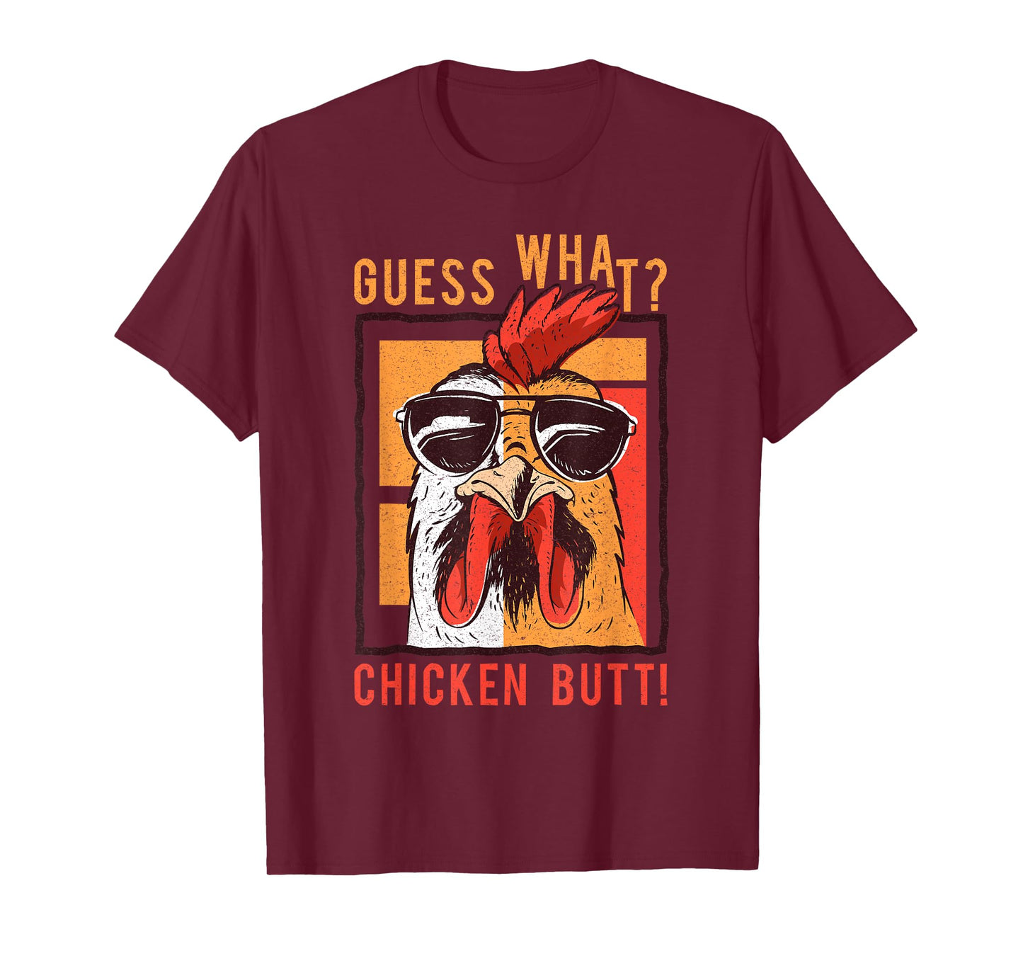 Guess What? Chicken Butt! Funny Dad/Siblings/Friends Humor T-Shirt