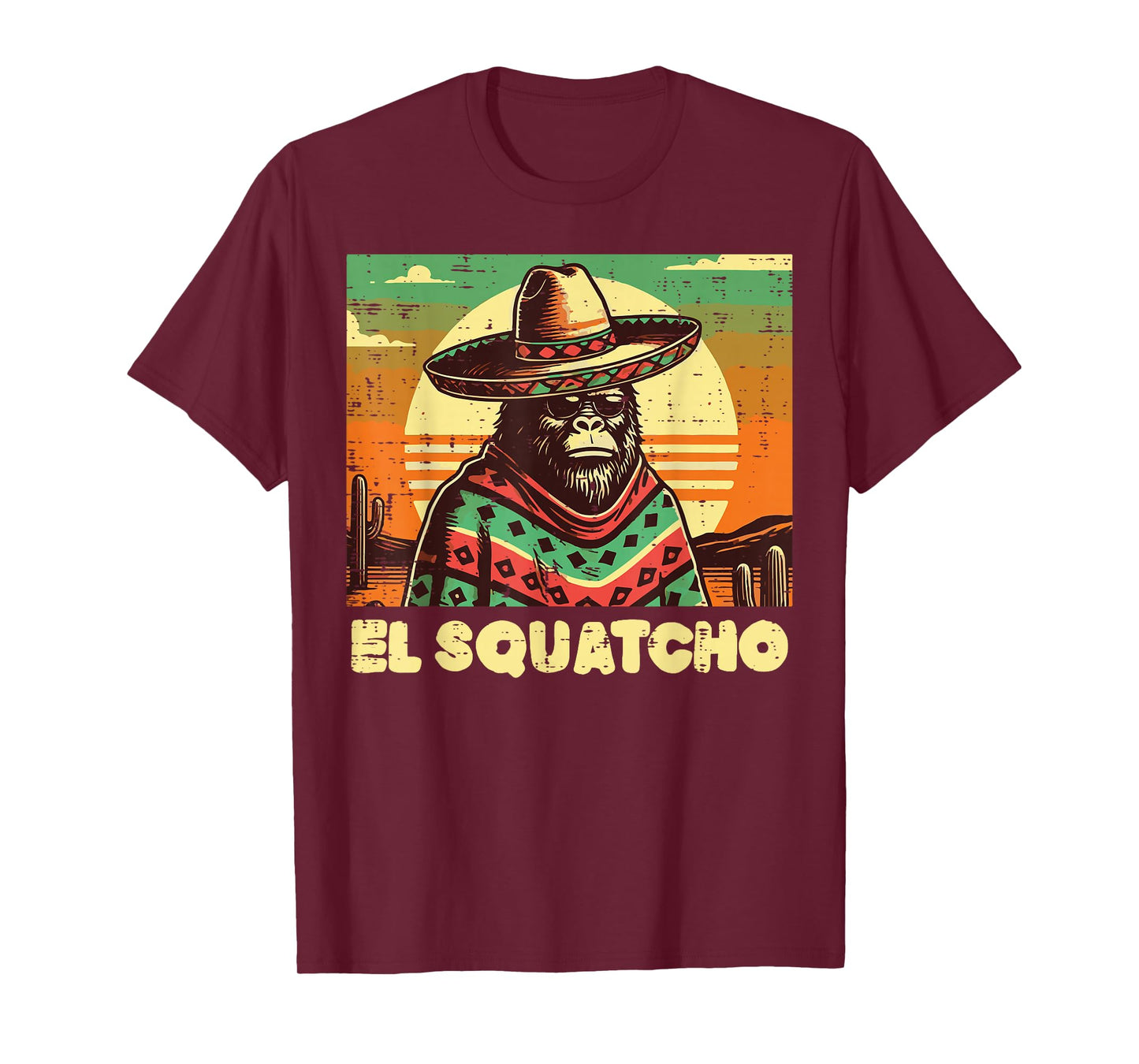 Mexican Bigfoot El Squatcho Funny Sasquatch Men Women Kids T-Shirt