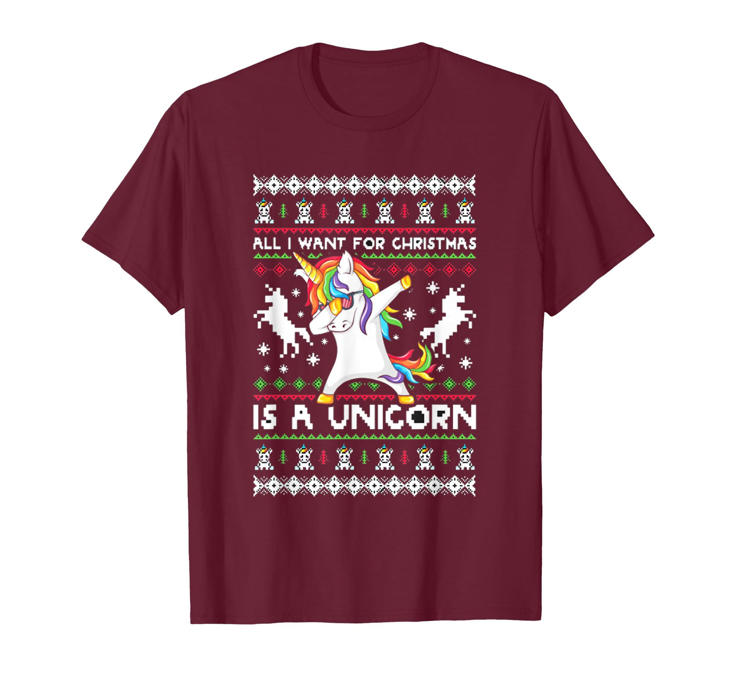 All I Want For Christmas Is A Unicorn T-Shirt