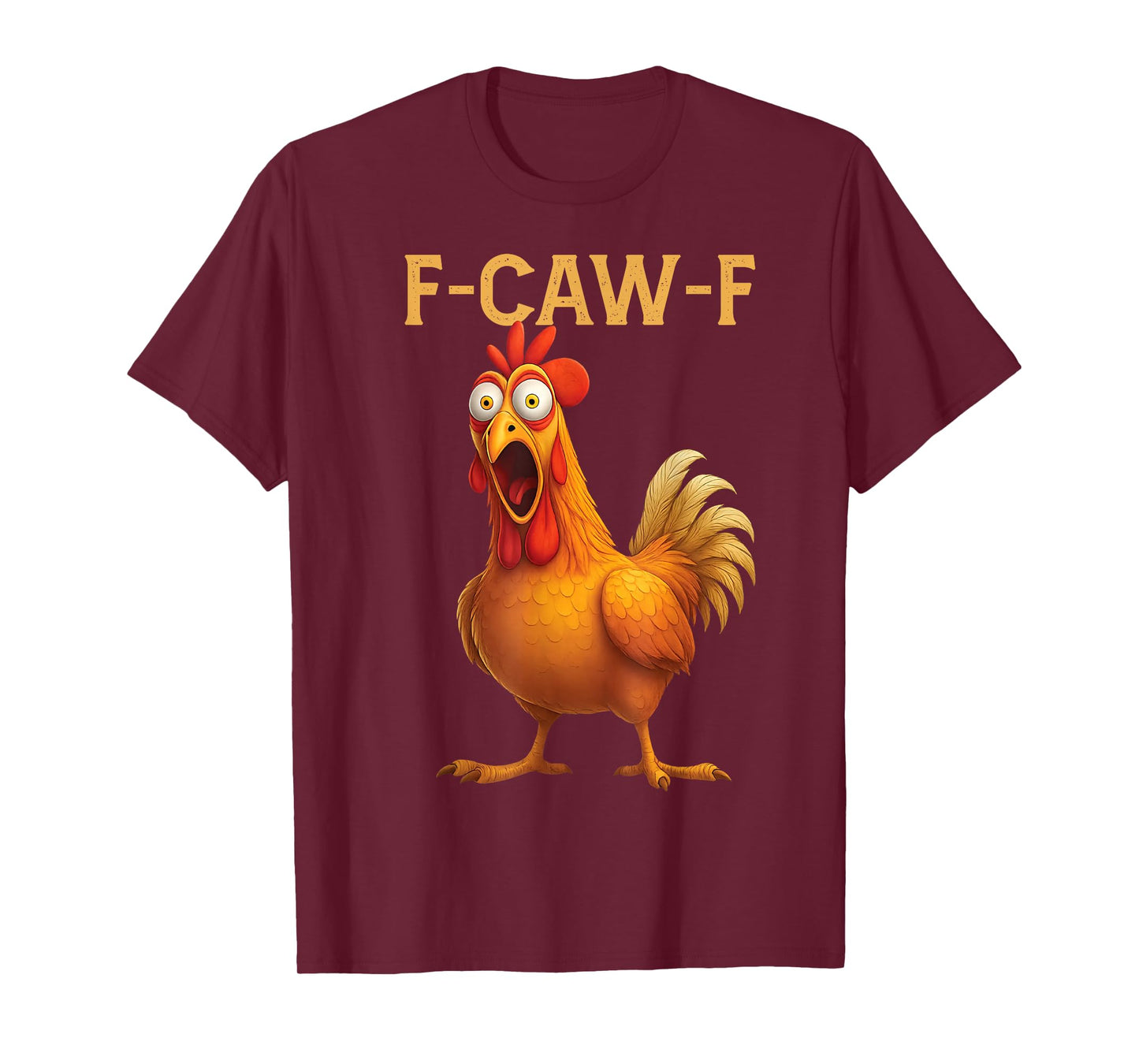 F Caw F Chicken T-Shirt