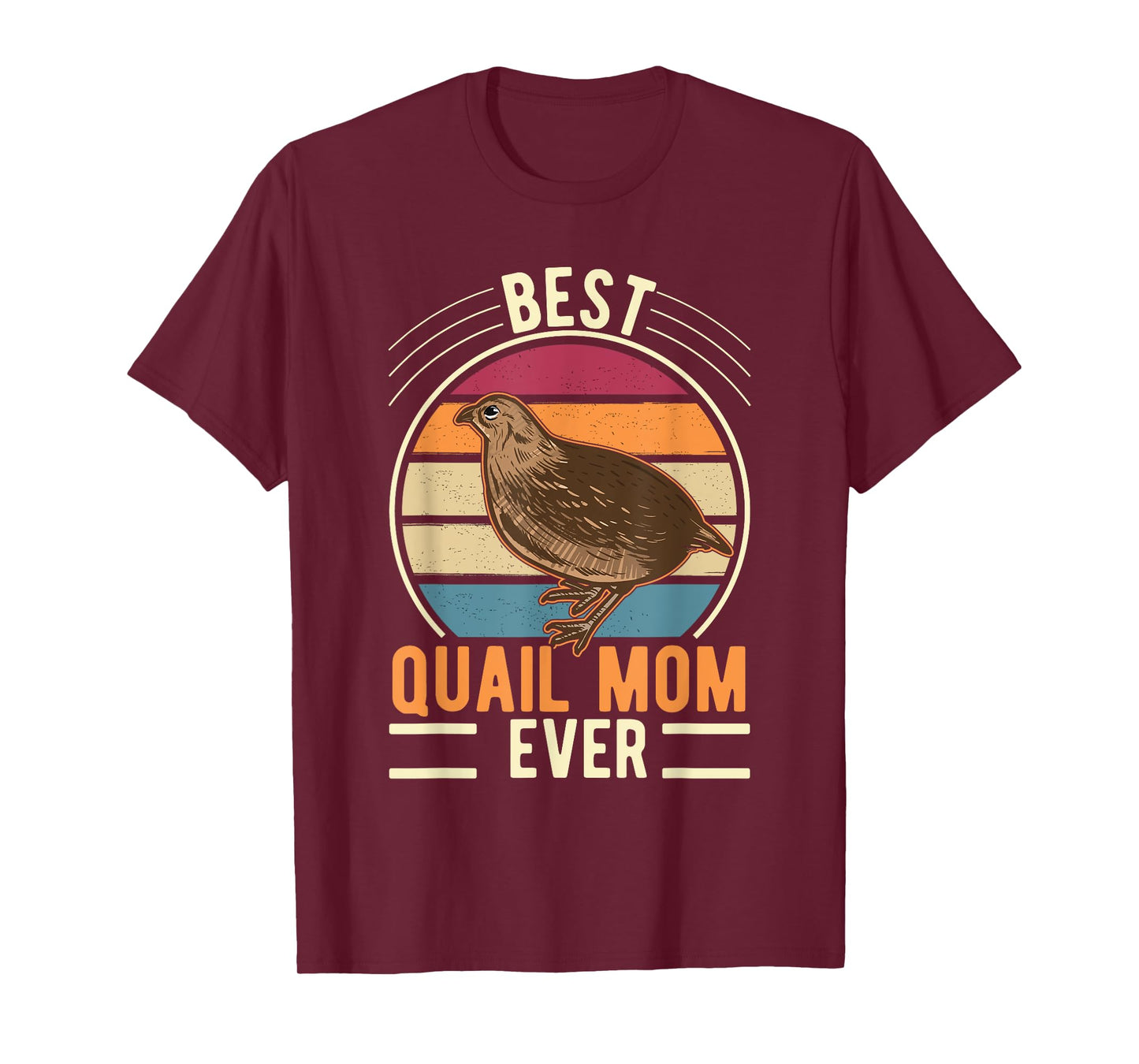 Best Quail Mom Ever Quail Quail Farmers Quail T-Shirt