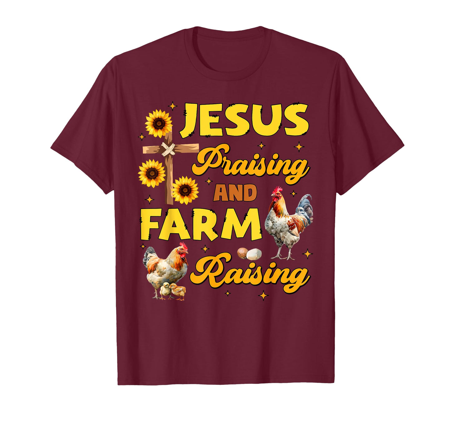 Jesus Praising And Farm Raising Chicken Farmer Christian T-Shirt