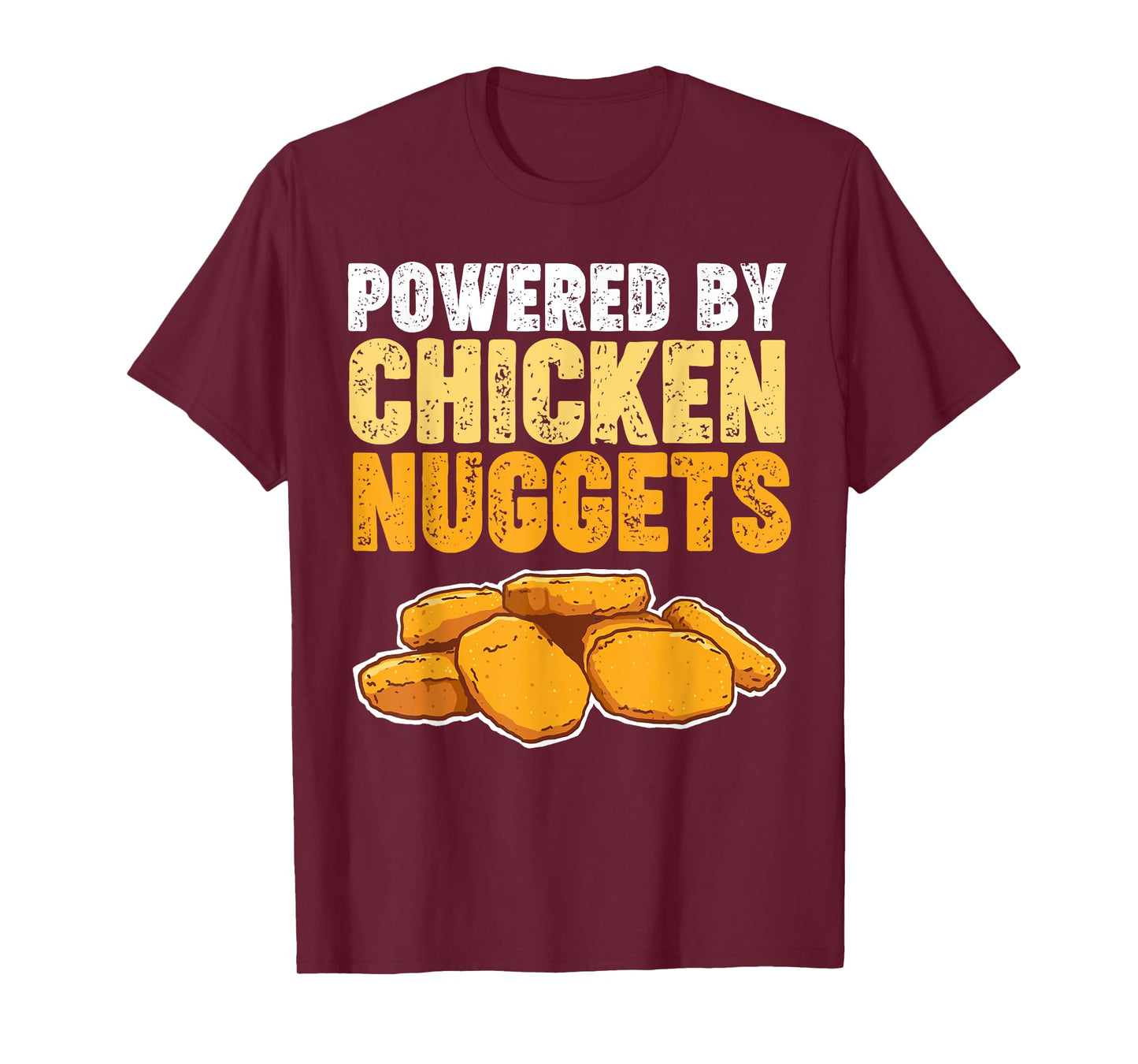 Powered by Chicken Nuggets T-Shirt