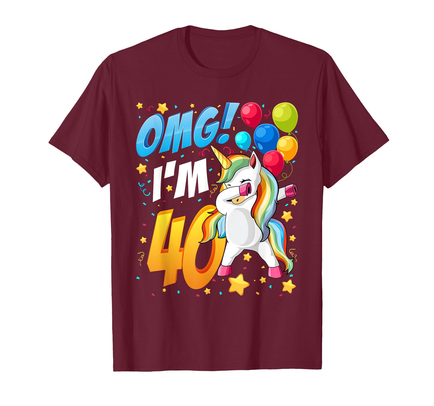 OMG! I'm 40 - Unicorn Dab Shirt for 40th Birthday Women Men T-Shirt
