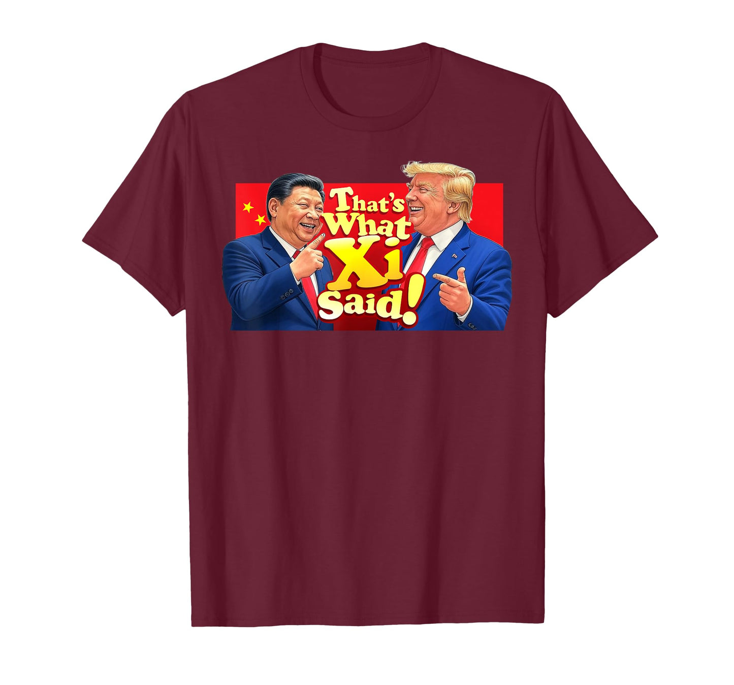 Funny Xi and Trump Laughing Shirt - That's What She Said! T-Shirt