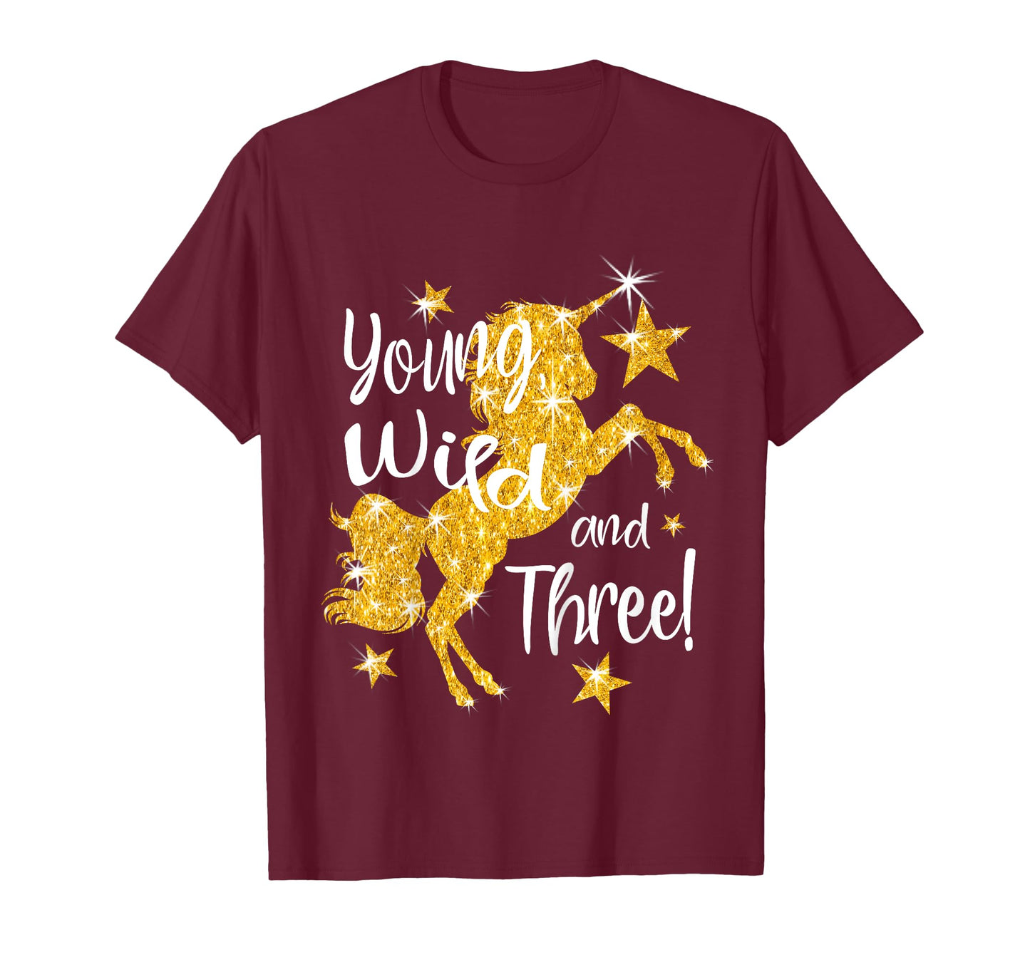 Young Wild and Three: 3 Year Old Unicorn Birthday Shirt Gift T-Shirt