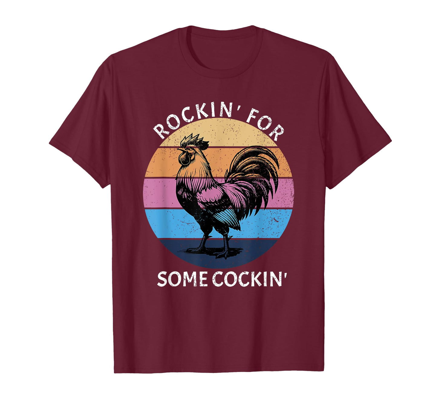 rockin for some cockin funny chicken T-Shirt