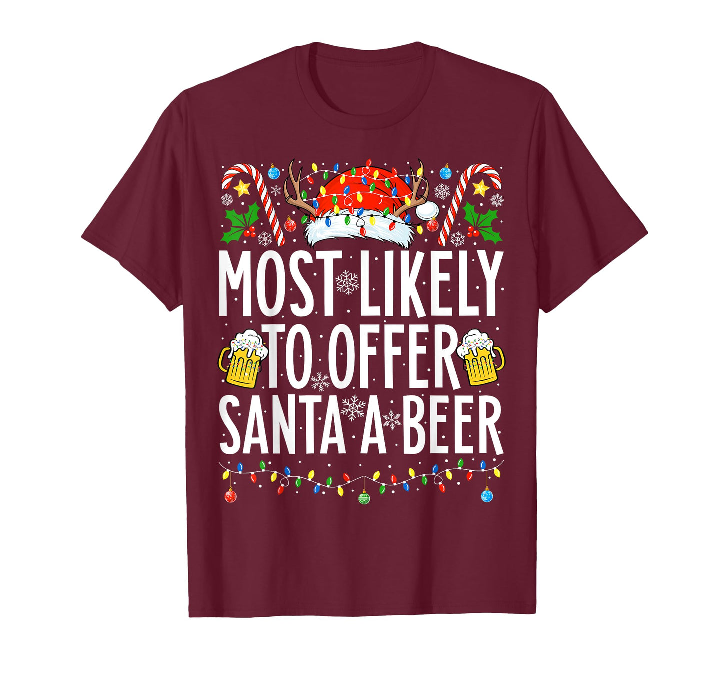 Most Likely To Offer Santa A Beer Xmas Family Christmas T-Shirt