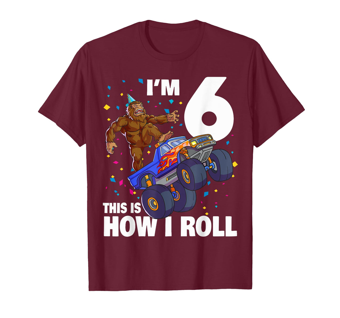 I'm 6 Bigfoot Sasquatch Monster Truck Kids 6th Birthday Boy T-Shirt