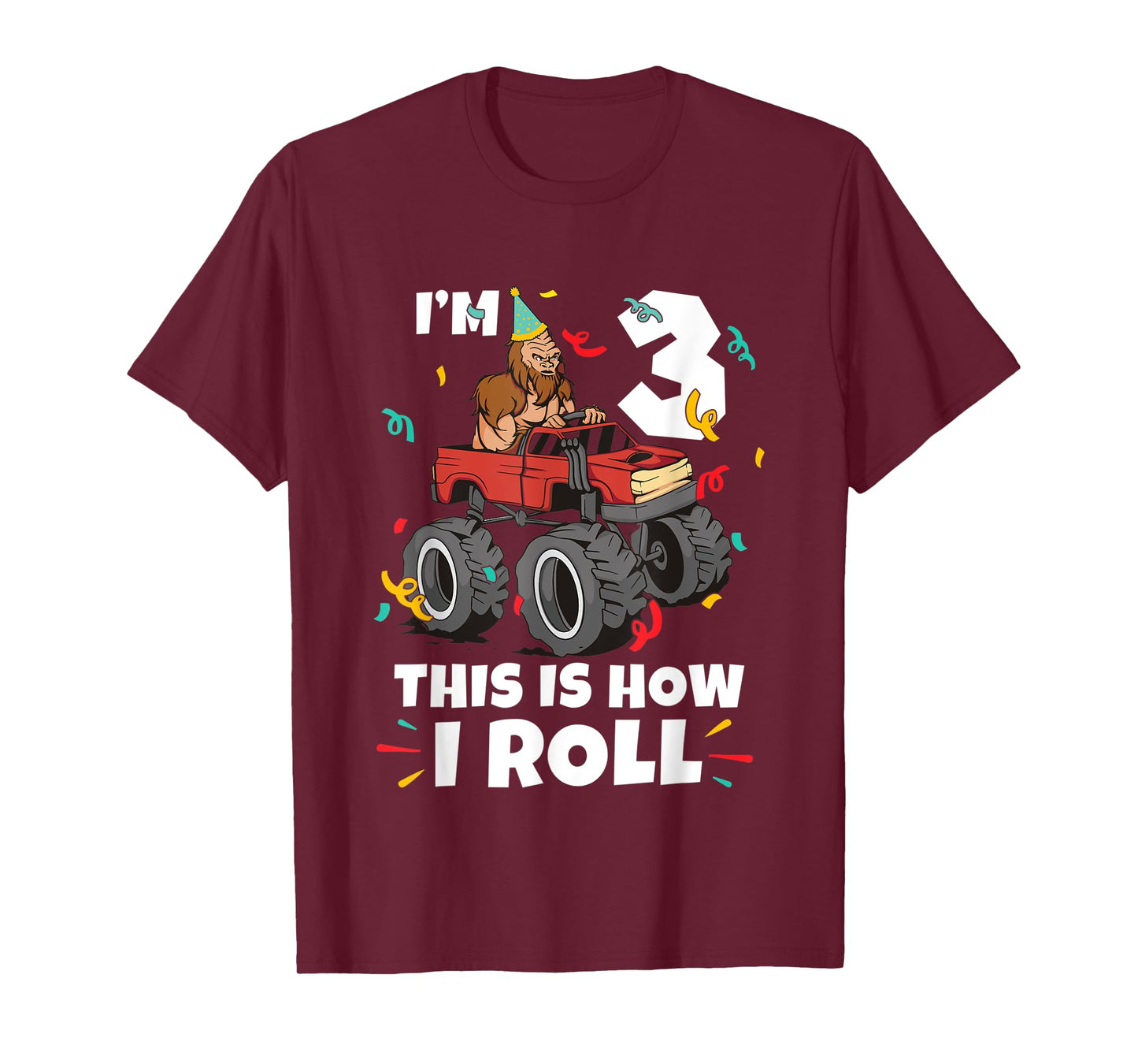 Bigfoot Party Supplies I'm 3 This Is How I Roll T-Shirt
