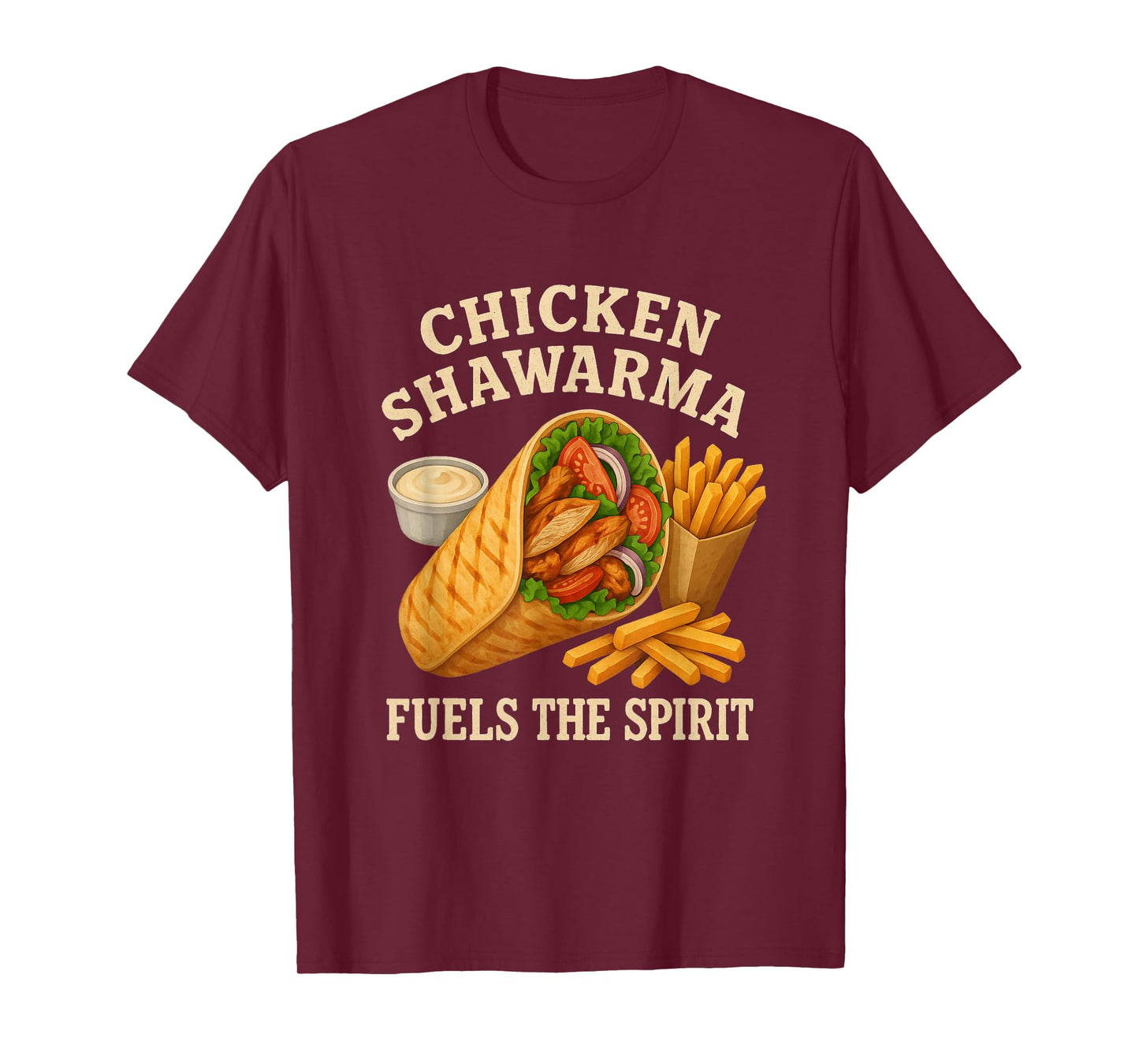 Chicken Shawarma Fuels The Spirit Funny Foodie T-Shirt