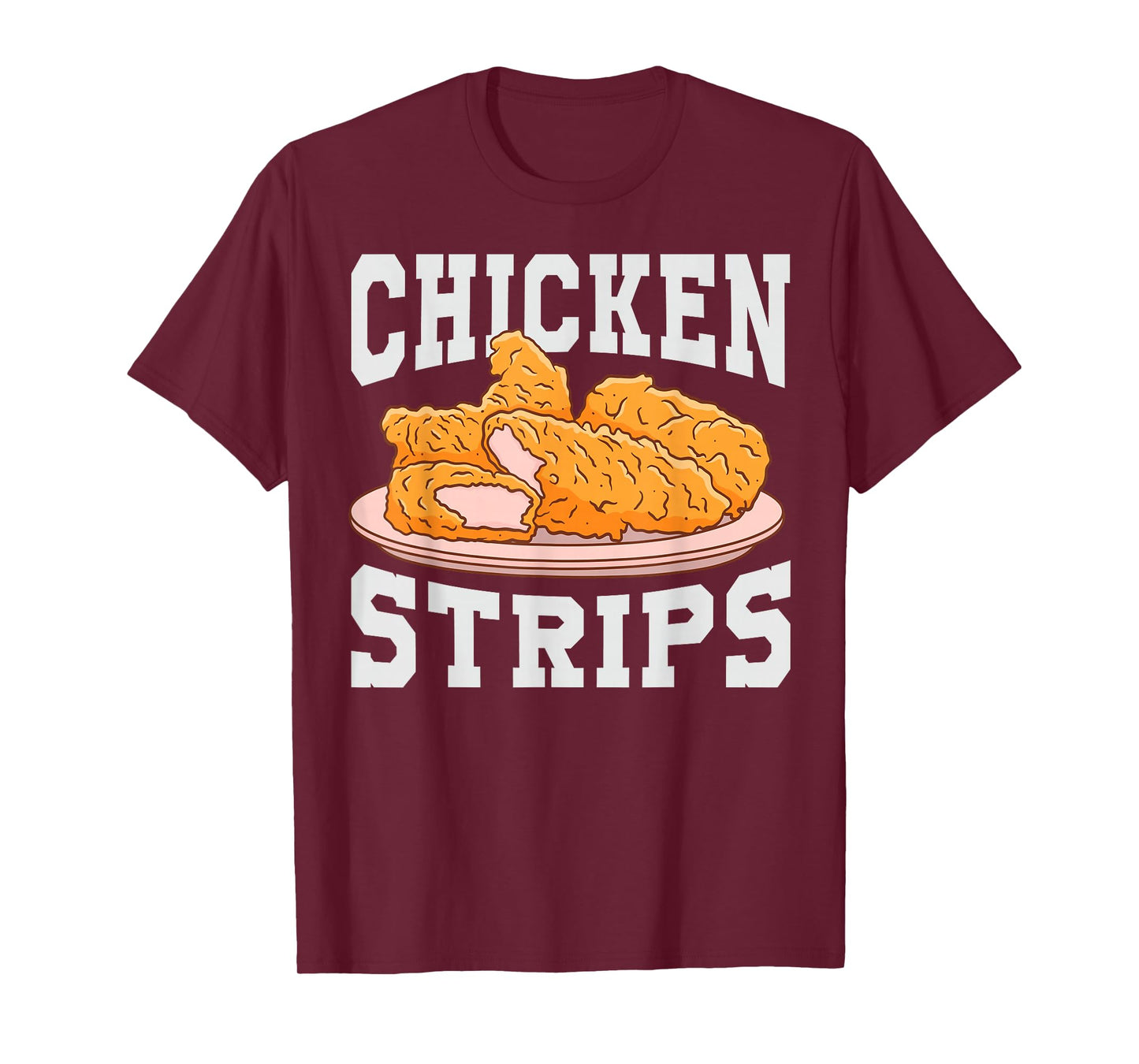 Chicken Strips - Funny Restaurant Owner - Fast Food Eater T-Shirt