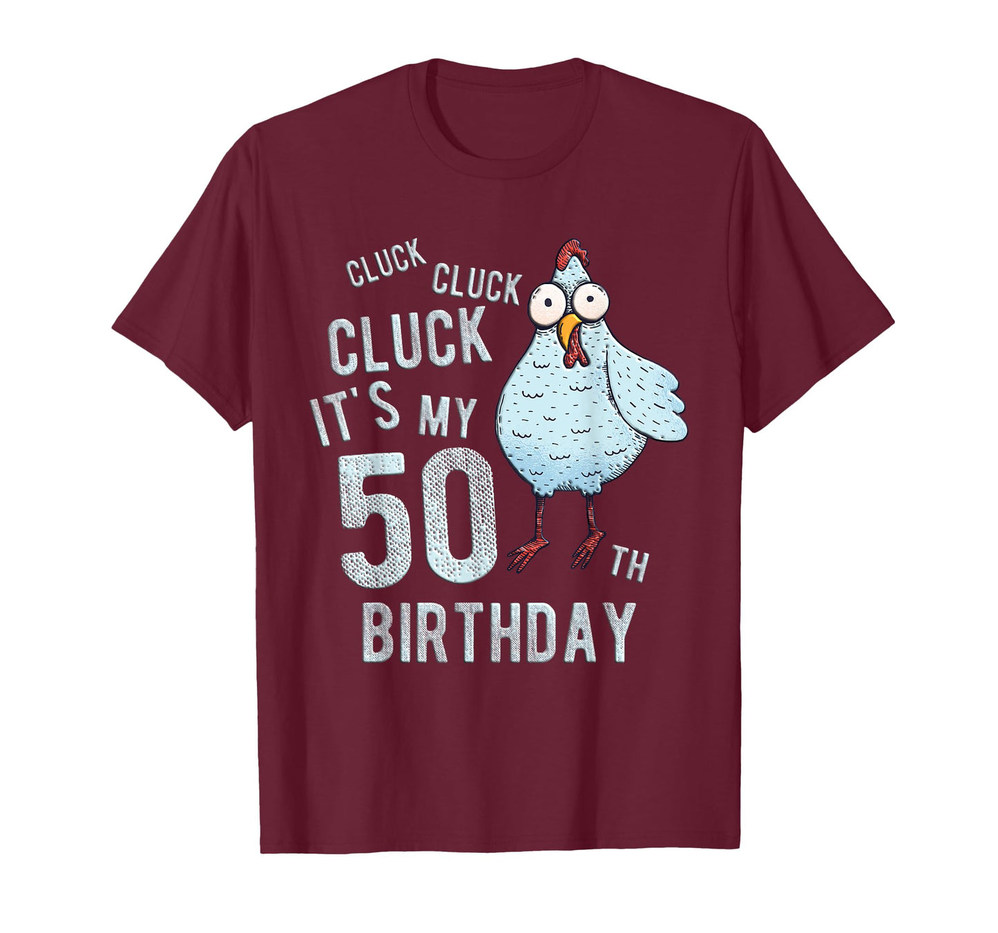 Funny Cluck Its My 50th Birthday Farm Chicken Birthday Party T-Shirt