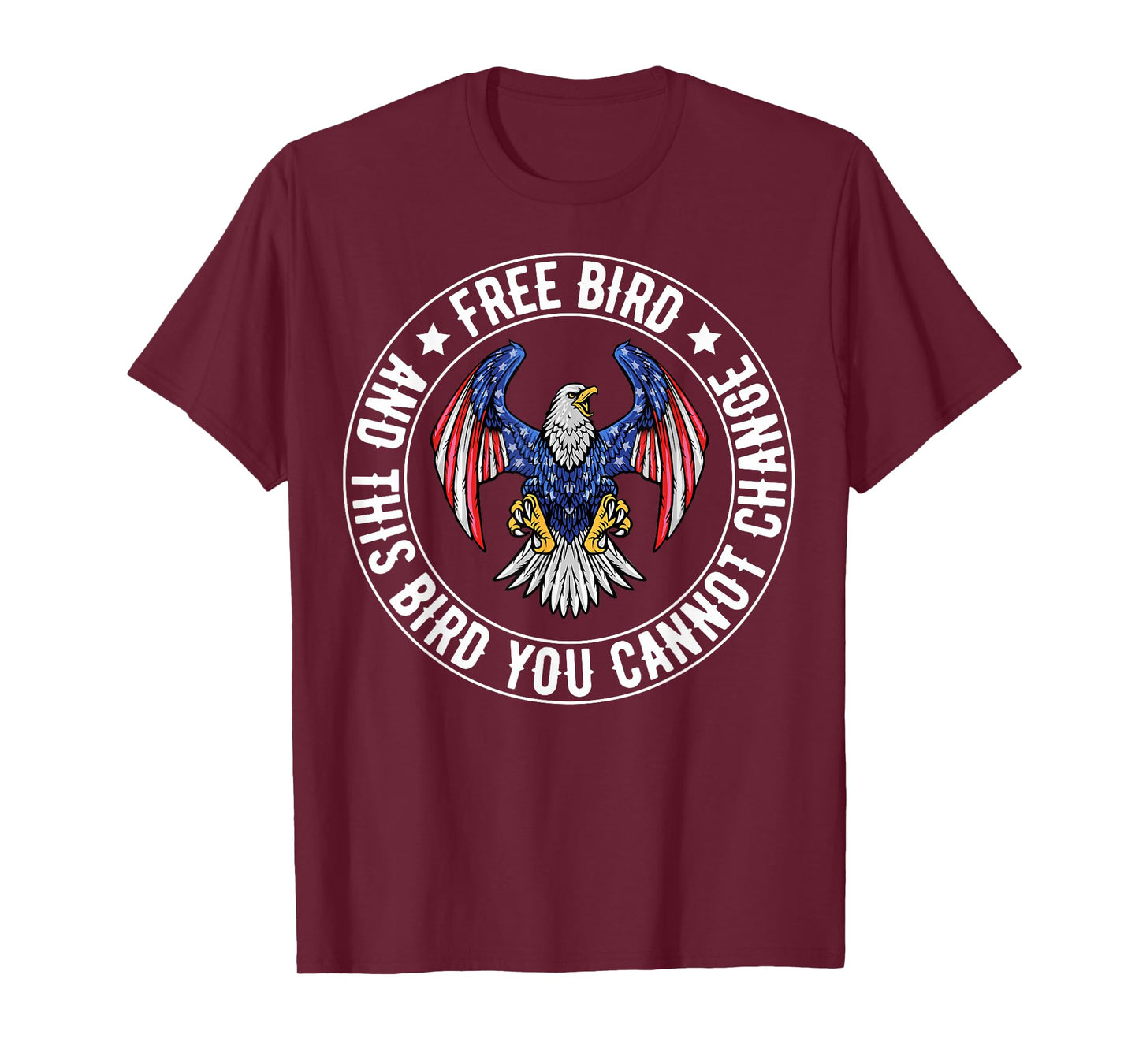 Free American Bird, This Bird You Cannot Change, 4th Of July T-Shirt