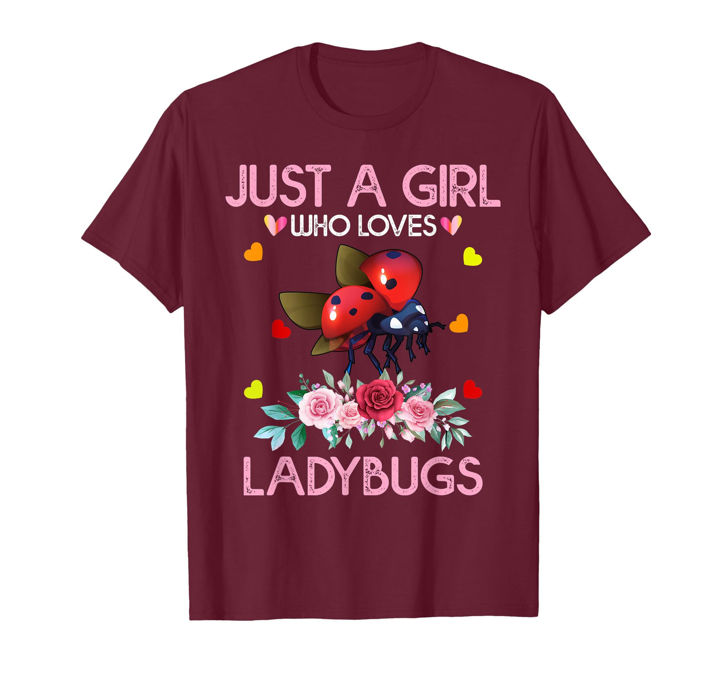Ladybug Bird Lover Gift Just A Girl Who Loves Ladybugs T-Shirt