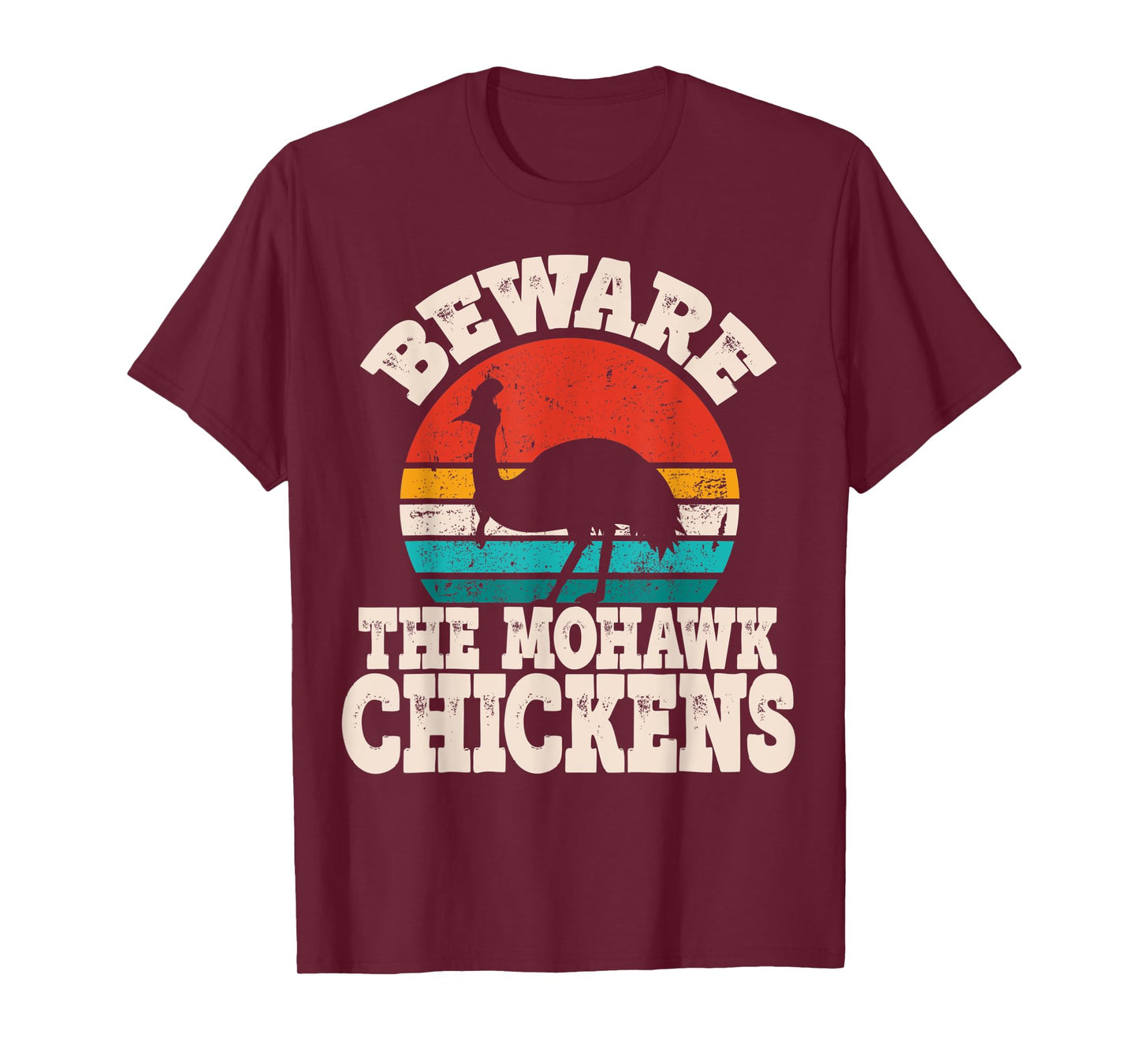 Funny Cassowary Beware Mohawk Chickens Cassowary Lover T-Shirt
