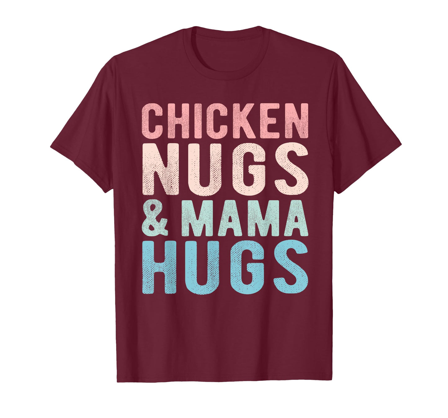 Chicken Nugs and Mama Hugs Funny Nugget for Kids toddler T-Shirt
