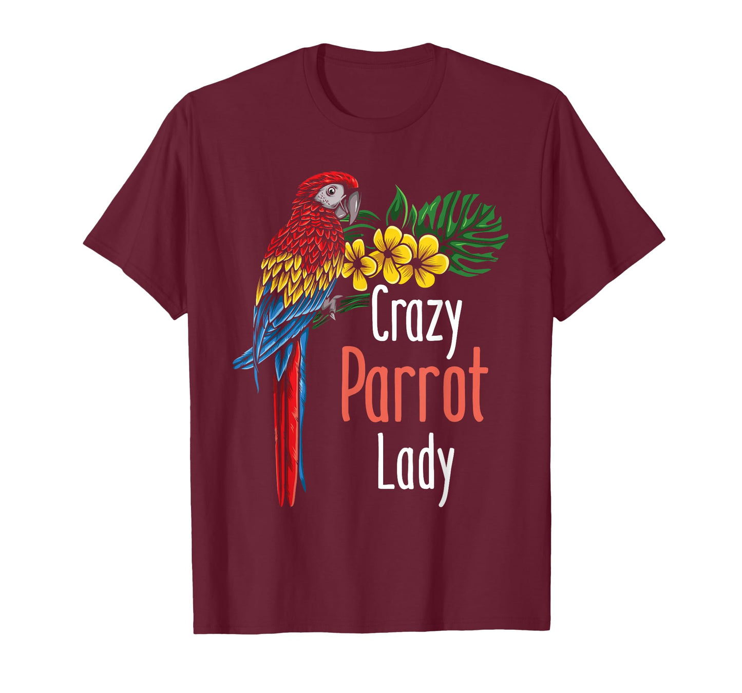 Crazy Parrot Lady - Zookeeper Birdwatcher Animal Lover T-Shirt