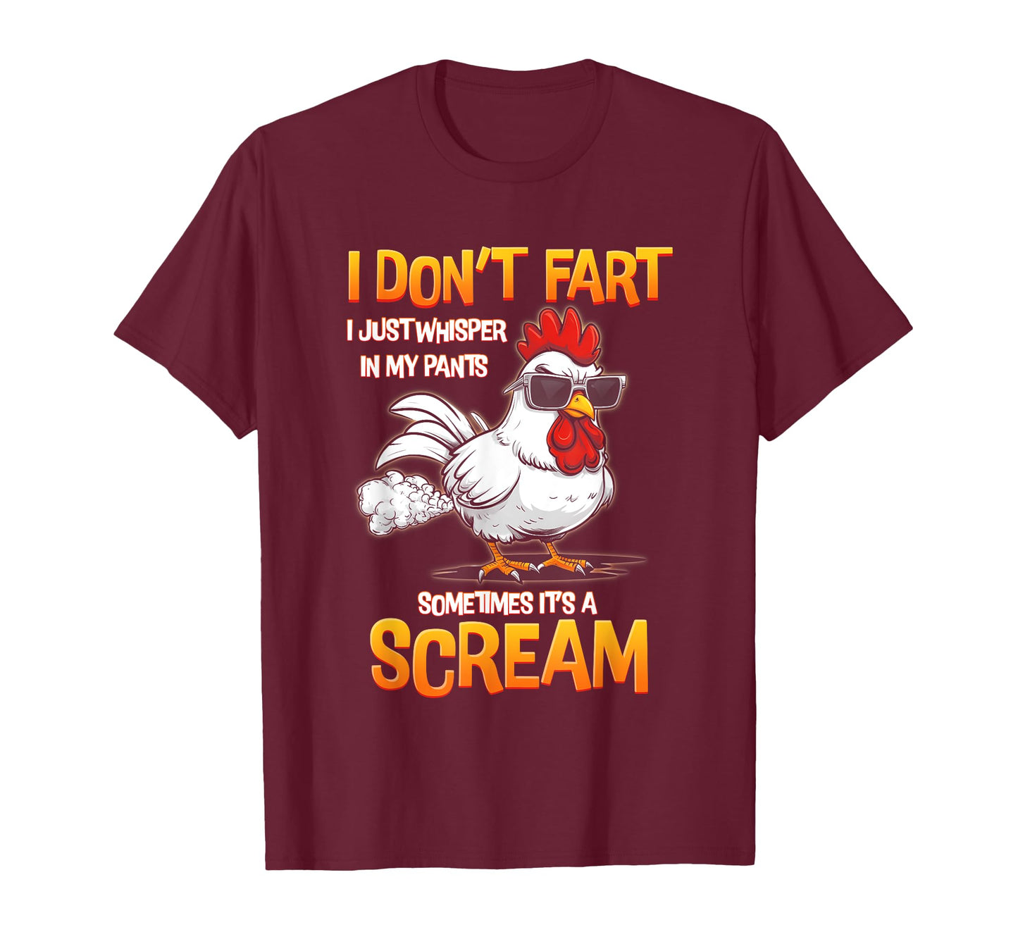 I Don't Fart I Just Whisper In My Pants Chicken Humor T-Shirt