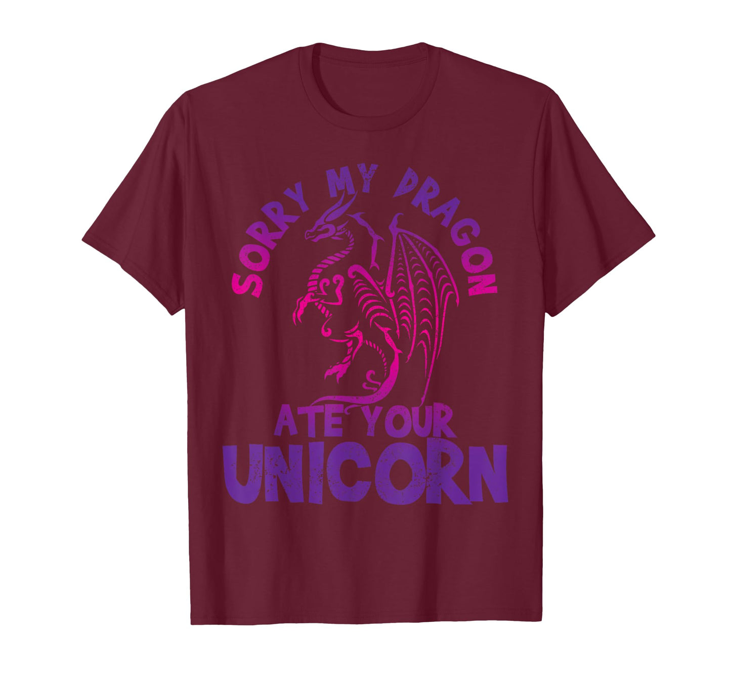Sorry My Dragon Ate Your Unicorn - Funny Fantasy Nerd Gift T-Shirt