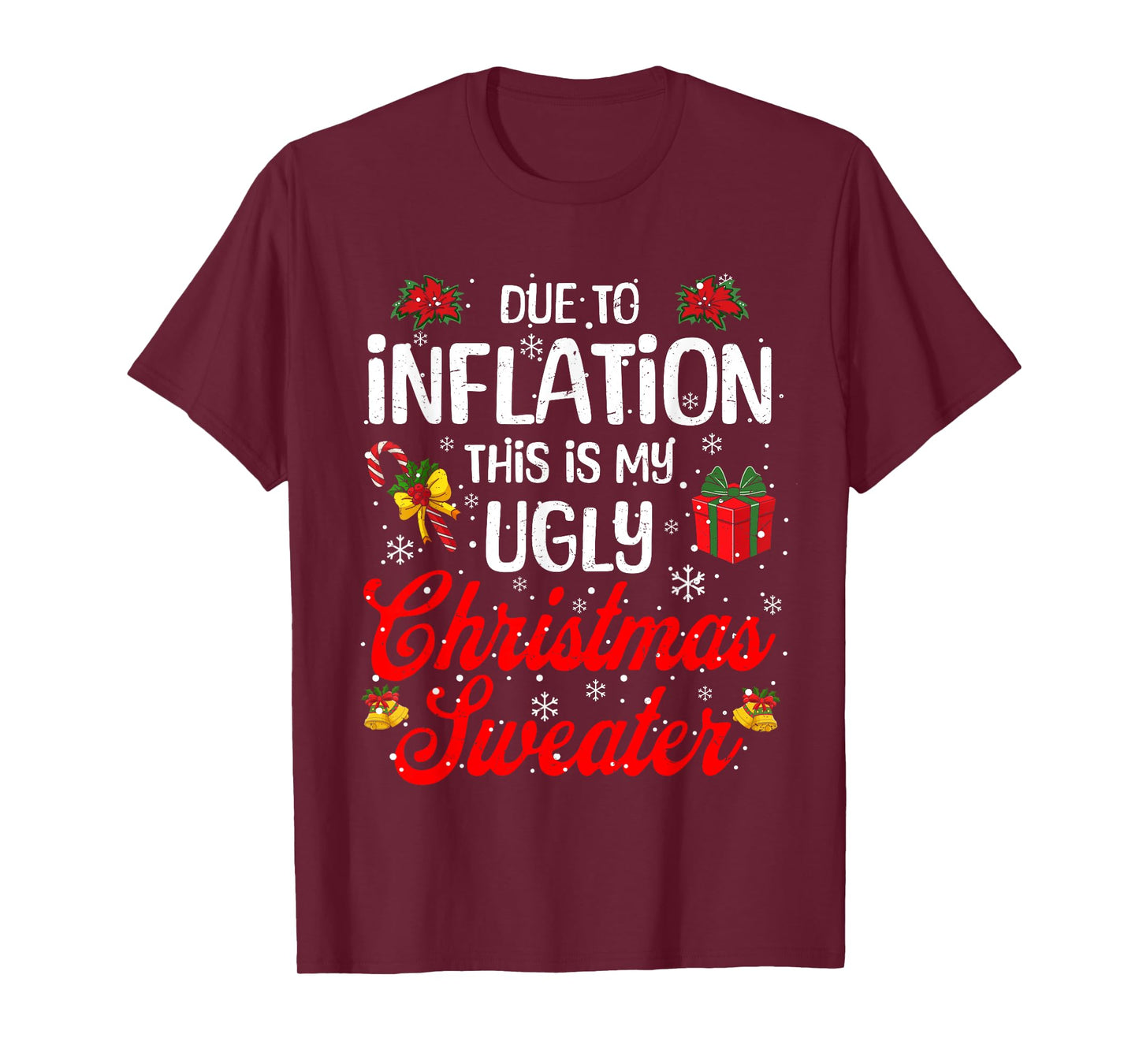 Funny Xmas Due to Inflation This Is My Ugly Christmas Outfit T-Shirt