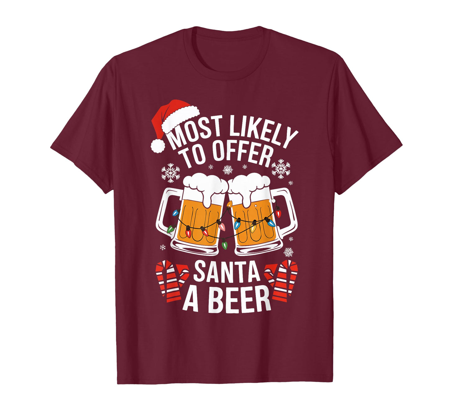 Most Likely To Offer Santa A Beer Shirt Christmas Drinking T-Shirt