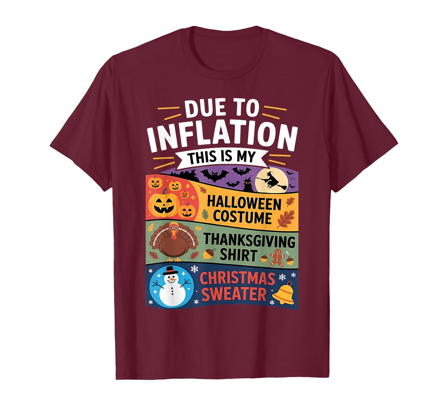 Due to Inflation This is My Halloween Thanksgiving Christmas T-Shirt