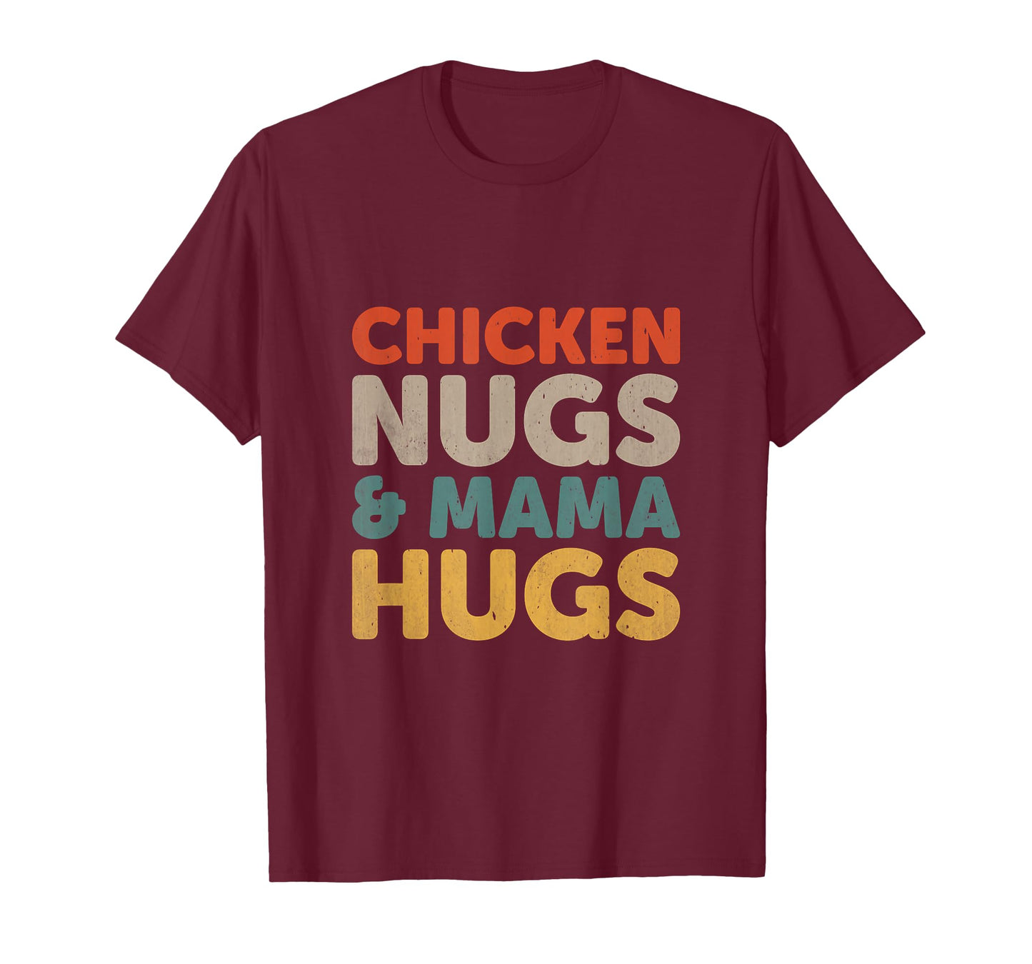 Chicken Nugs and Mama Hugs Toddler Nuggets Foodies Lover T-Shirt