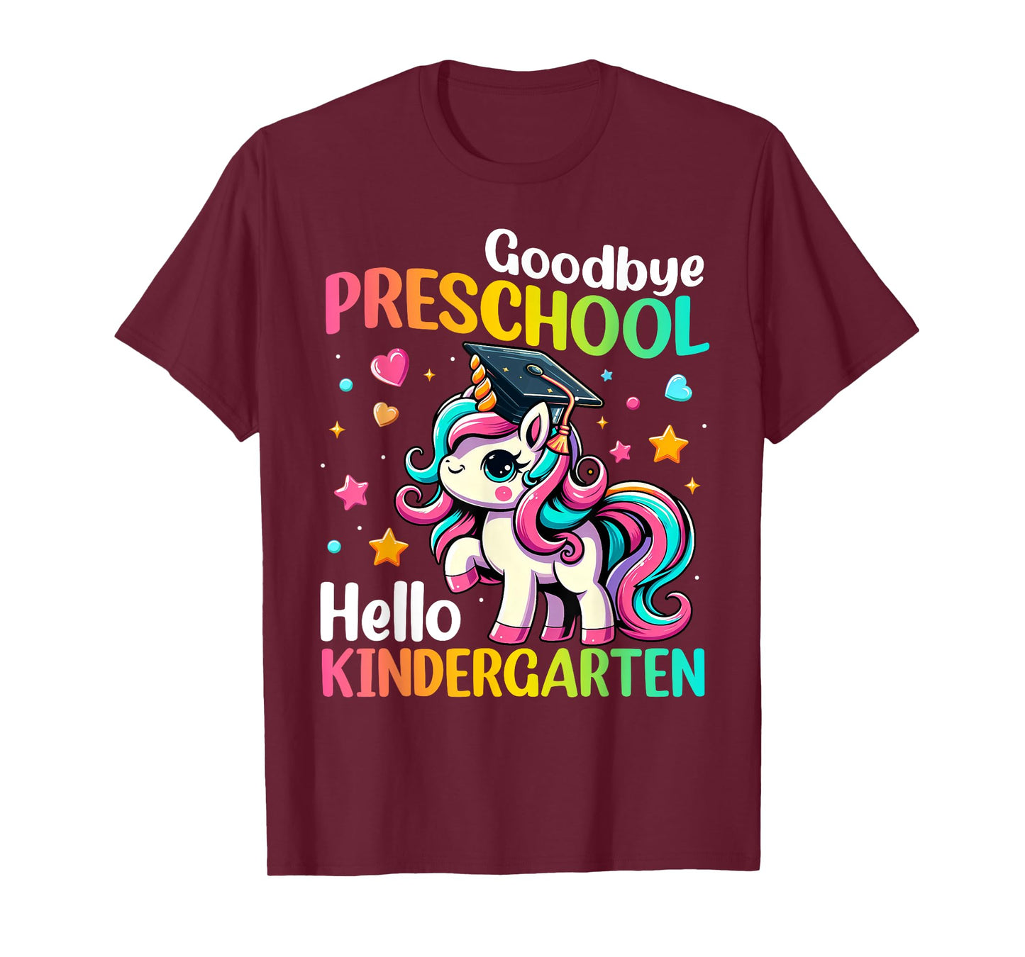 Goodbye Preschool Hello Kindergarten Graduation 2025 Unicorn T-Shirt