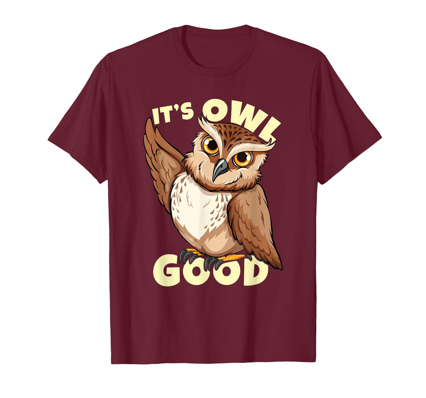 Funny Bird Owl Costume | It's owl good T-Shirt